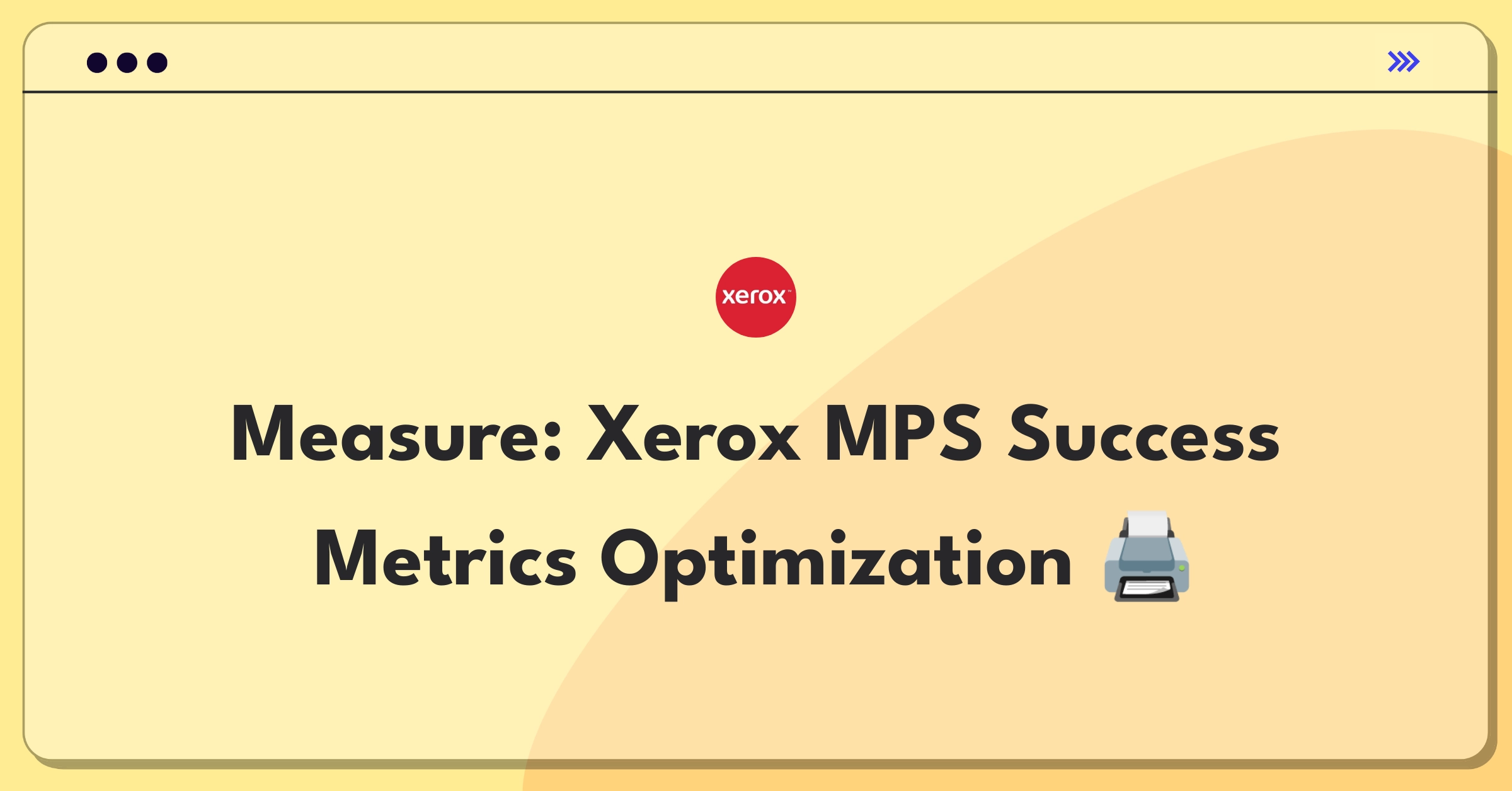 Product Management Analytics Question: Defining success metrics for Xerox's Managed Print Services