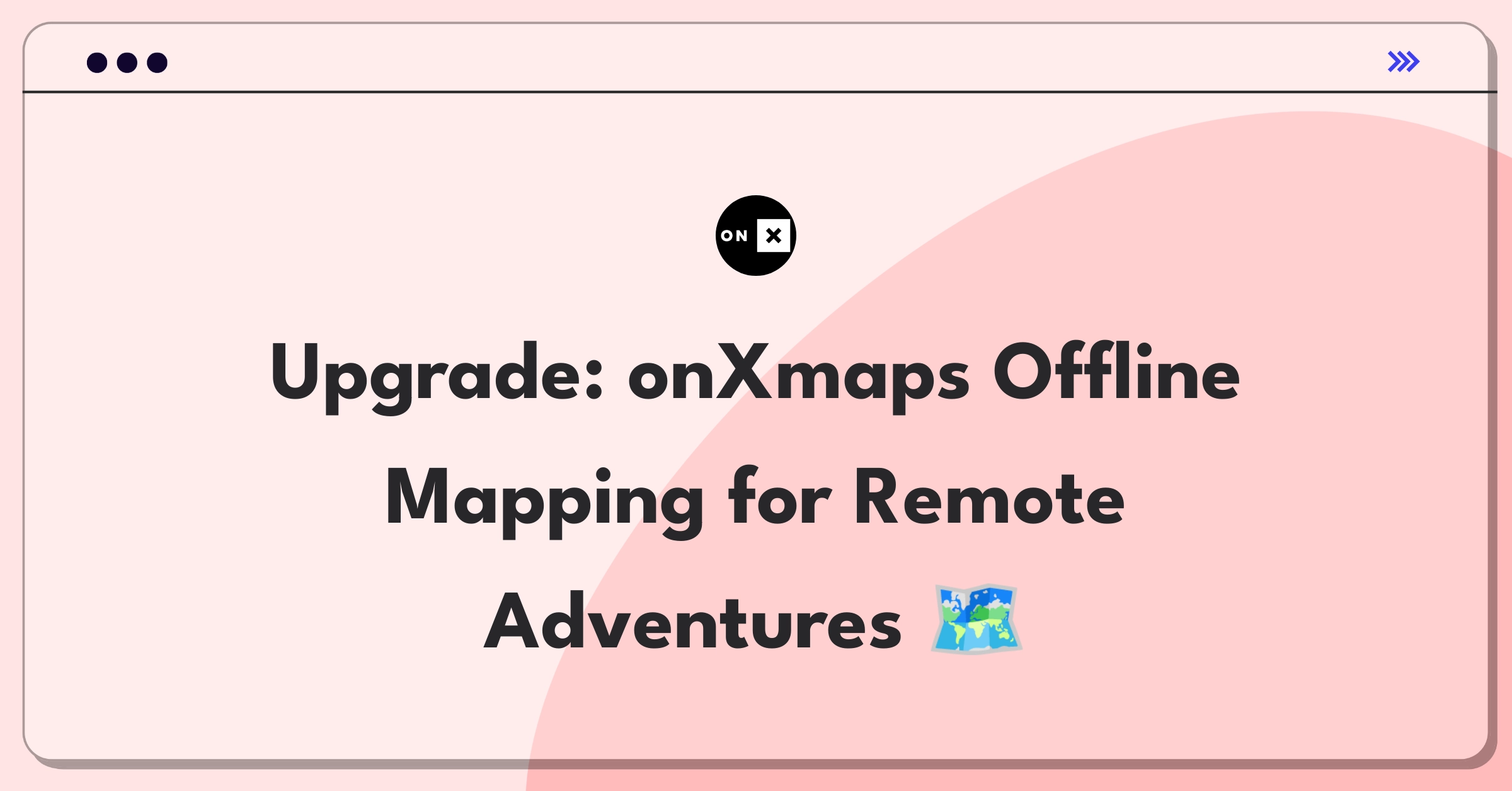 Product Management Improvement Question: Enhancing offline mapping capabilities for outdoor navigation app