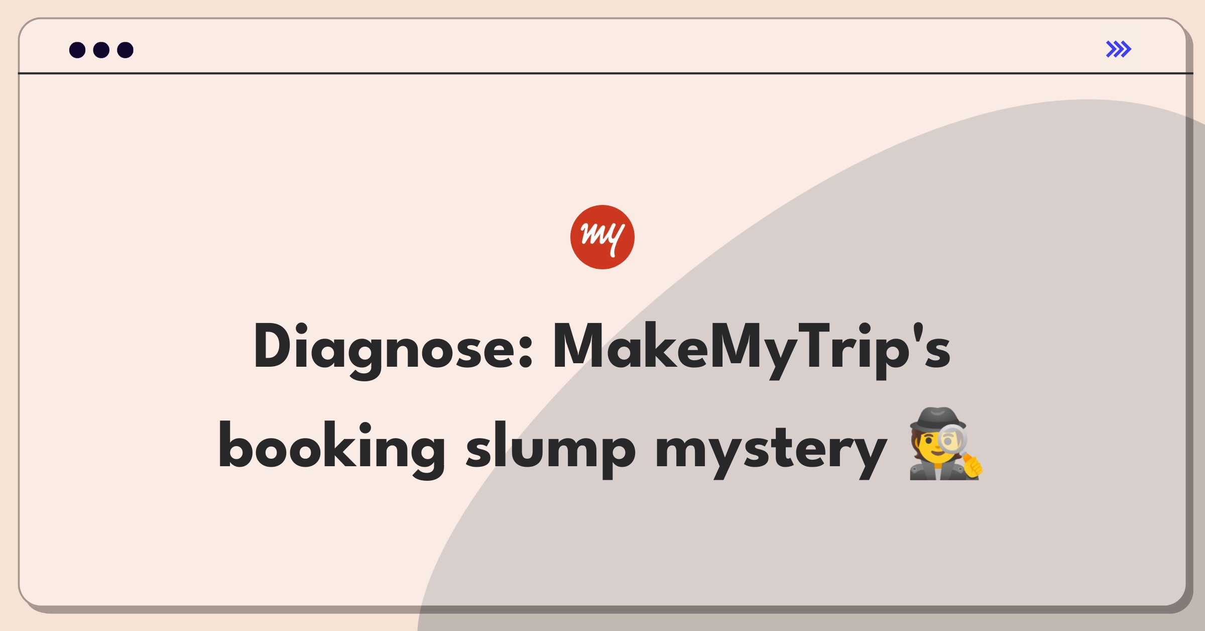 Product Management Root Cause Analysis Question: Investigating MakeMyTrip's international flight booking decline