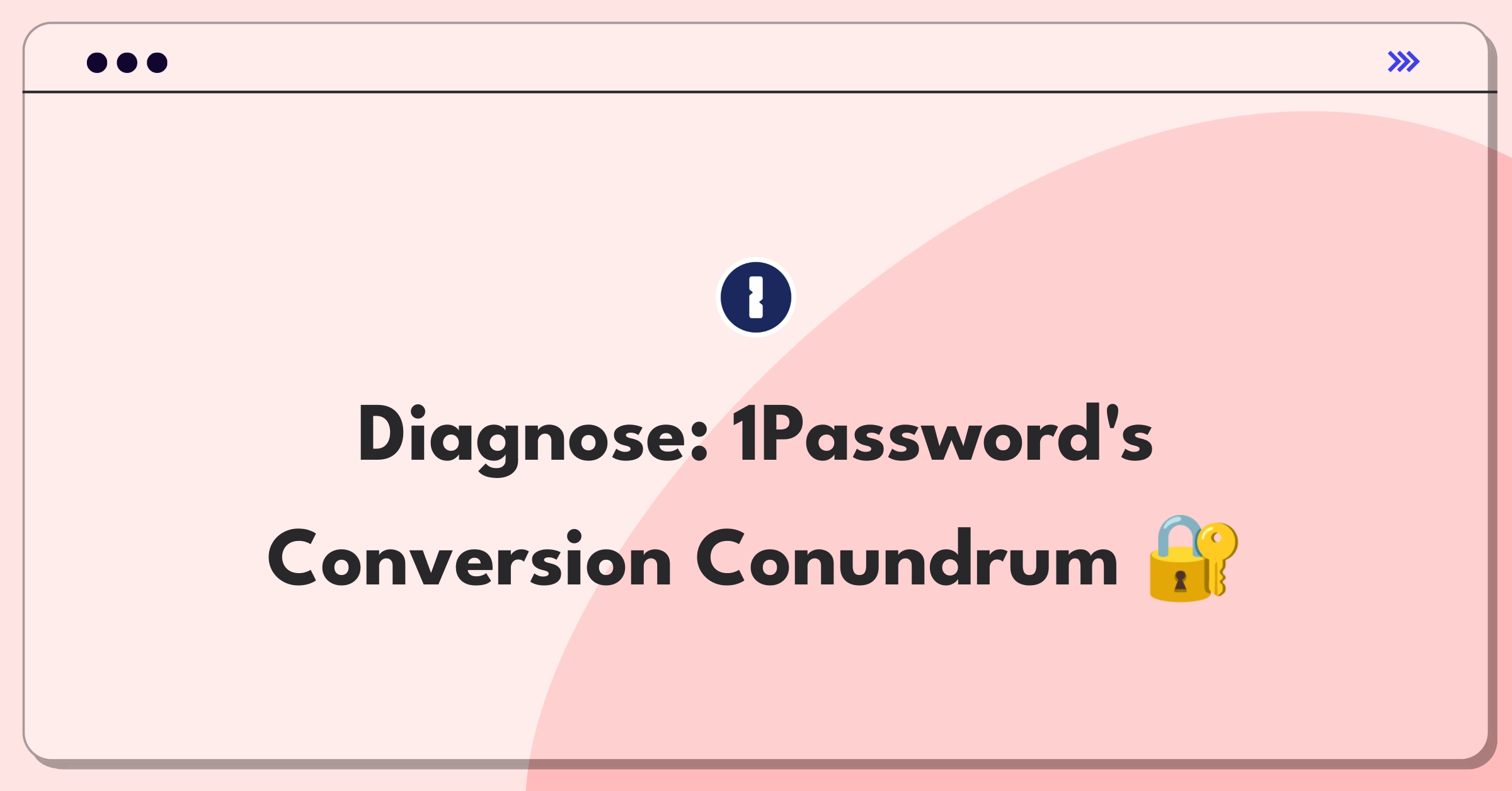 Product Management Root Cause Analysis Question: Investigating 1Password's declining trial-to-paid conversion rate