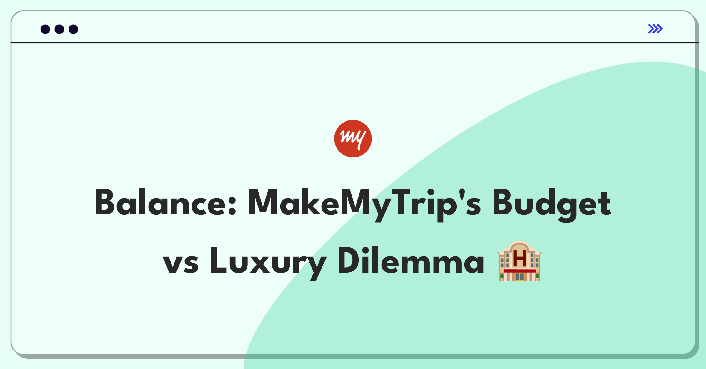 Product Management Trade-Off Question: MakeMyTrip hotel inventory expansion strategy balancing budget and luxury segments