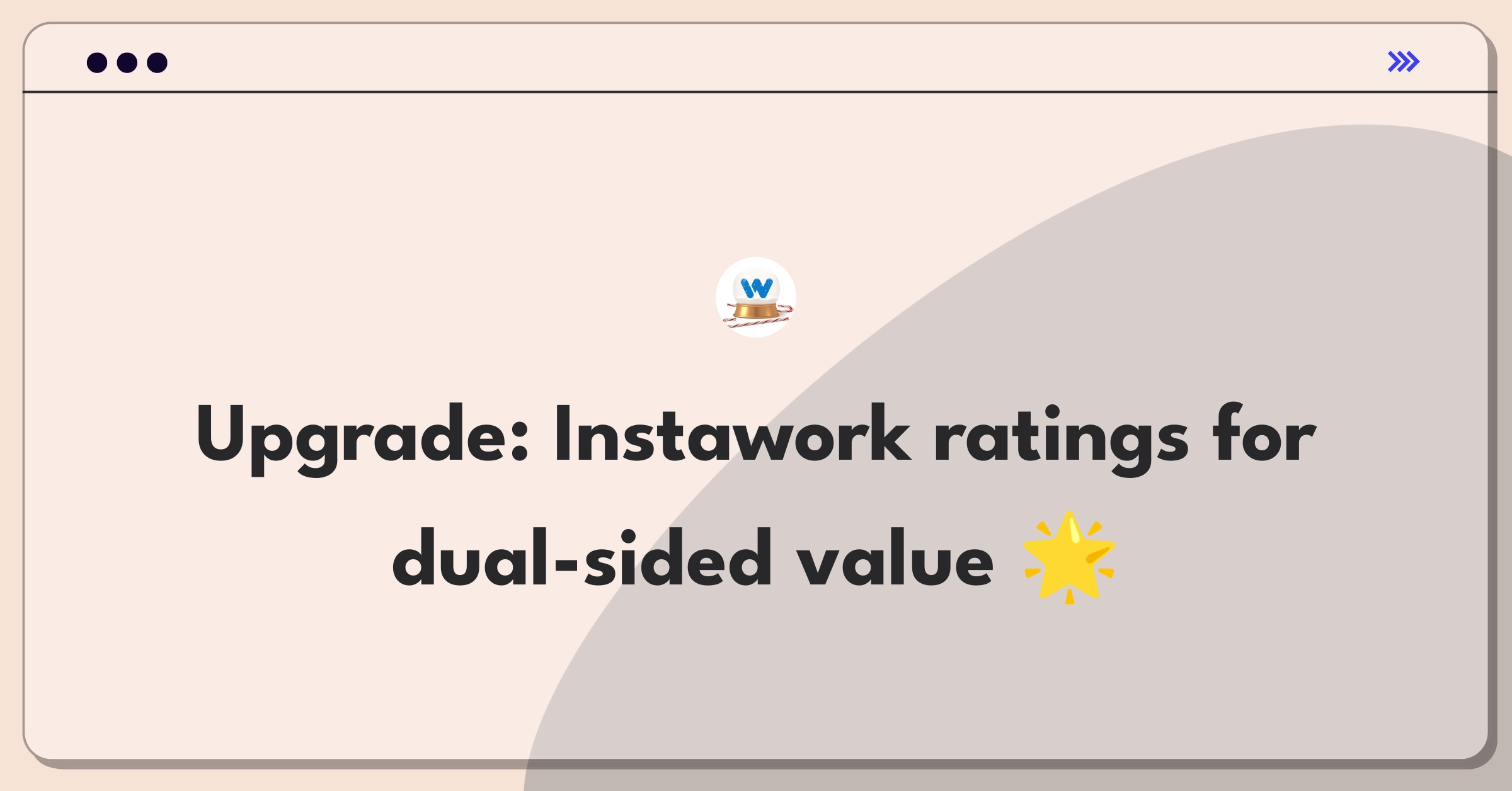 Product Management Improvement Question: Enhancing Instawork's rating system for businesses and professionals