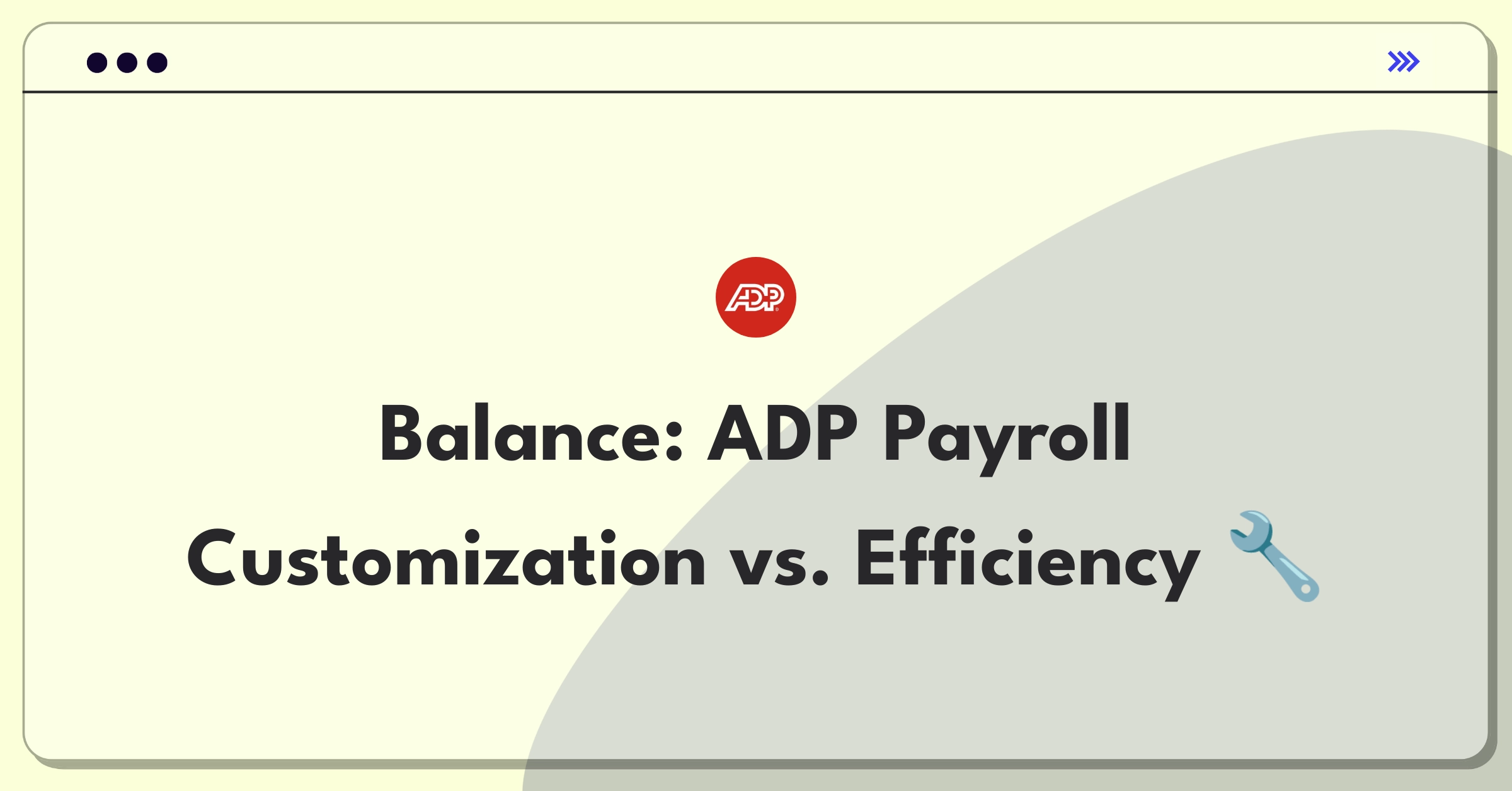 Product Management Strategy Question: Balancing ADP payroll service customization with operational efficiency