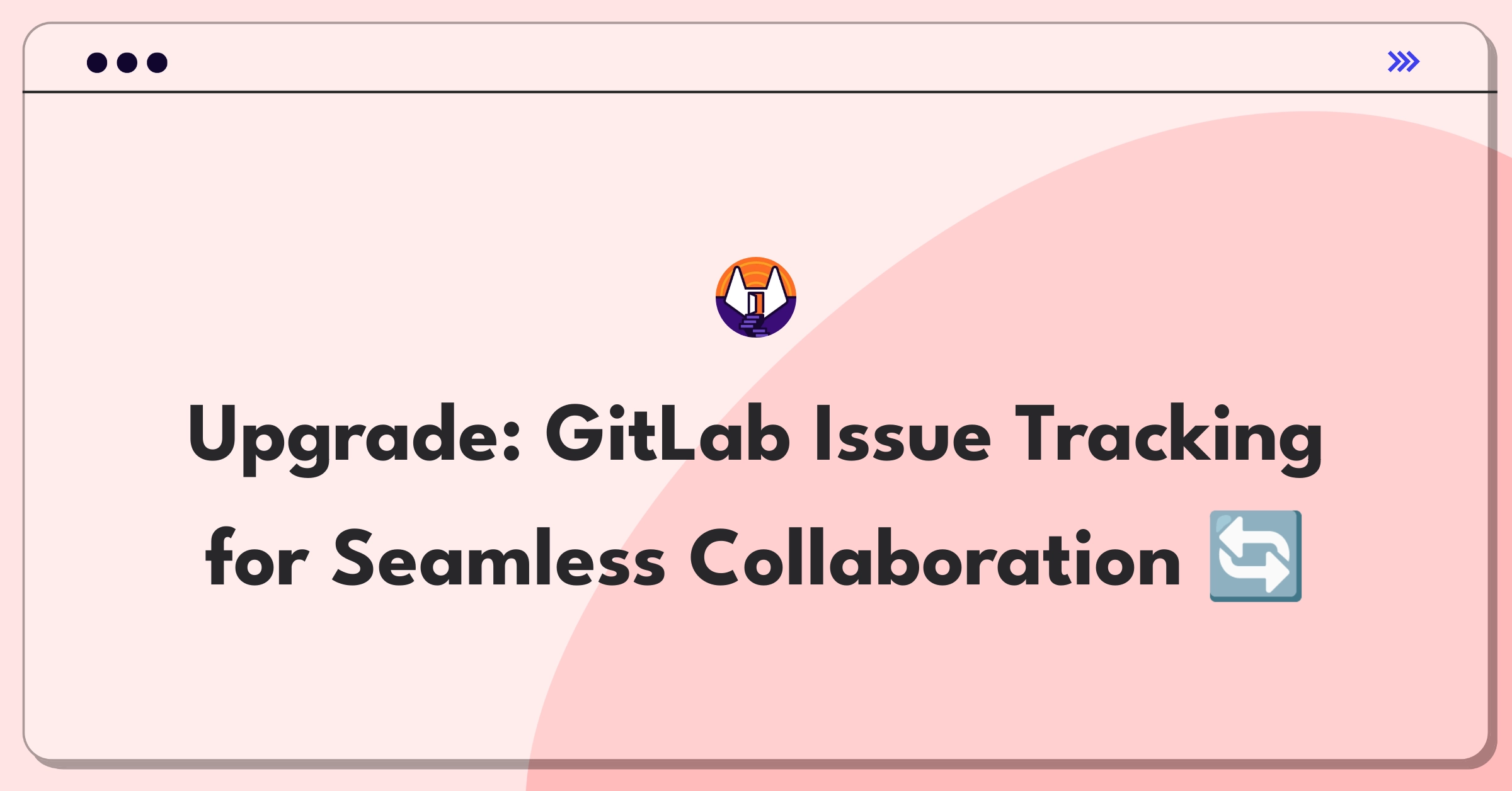 Product Management Improvement Question: GitLab issue tracking system enhancement for better team collaboration