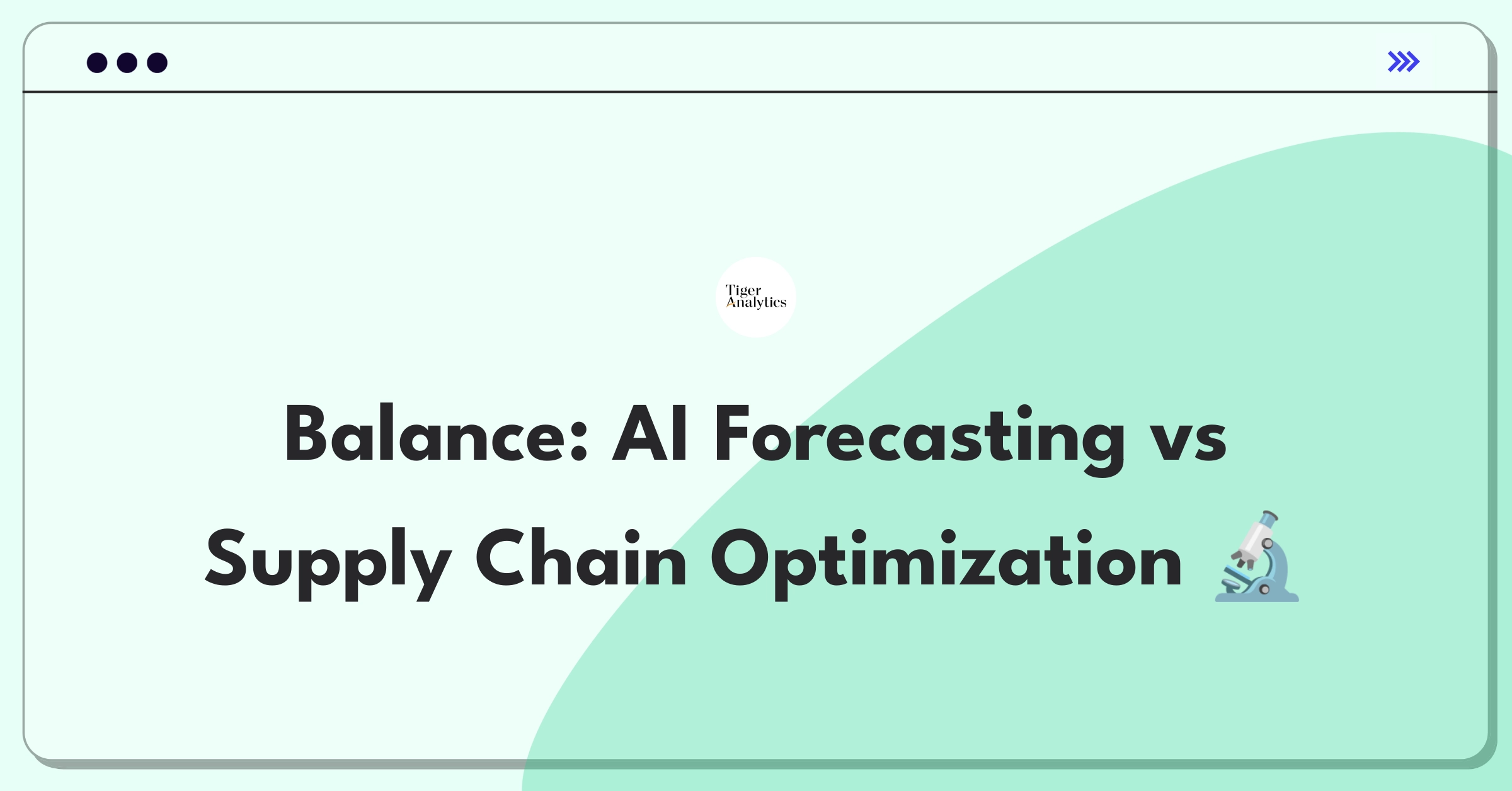 Product Management Trade-Off Question: Balancing AI expansion with supply chain service enhancement for Tiger Analytics