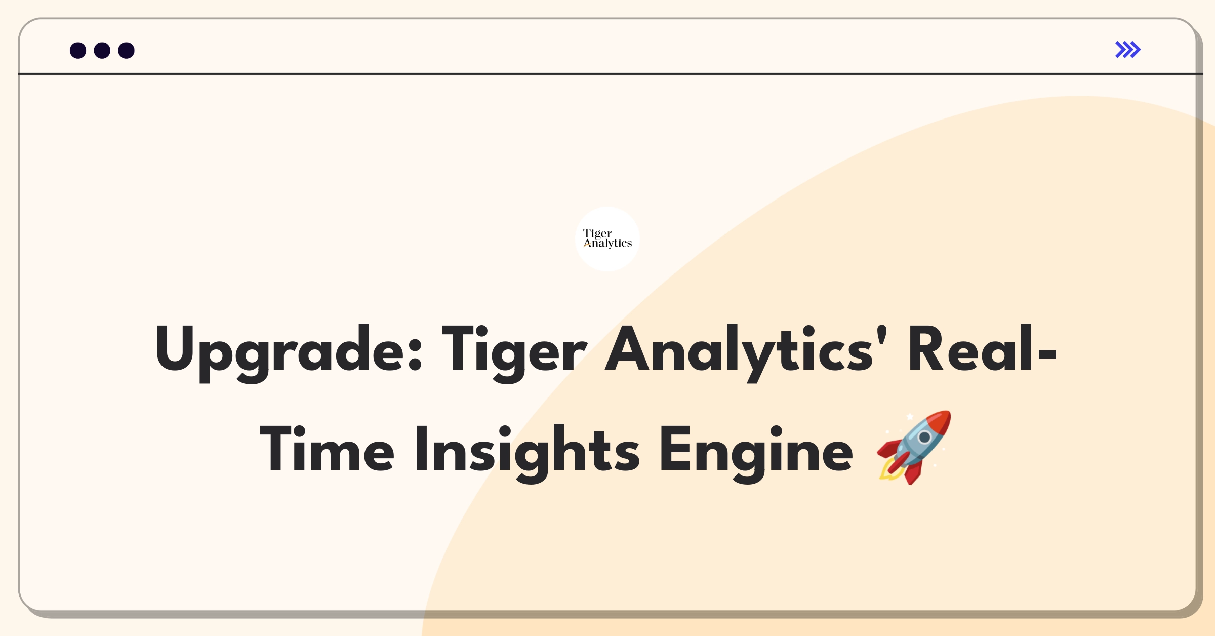 Product Management Improvement Question: Enhancing Tiger Analytics' predictive platform for faster real-time decision support