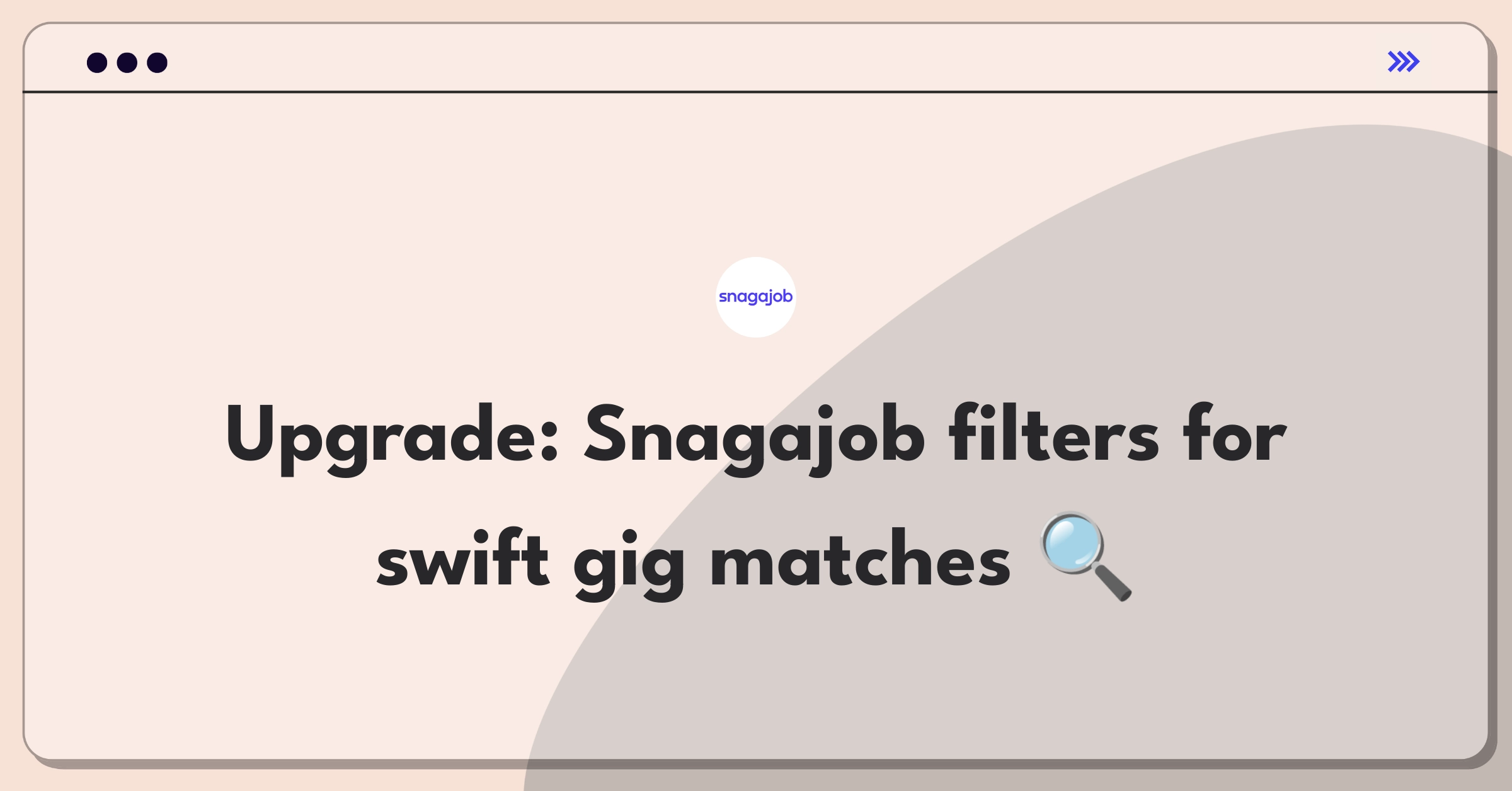 Product Management Improvement Question: Enhancing job search filters for faster, more relevant results on Snagajob platform