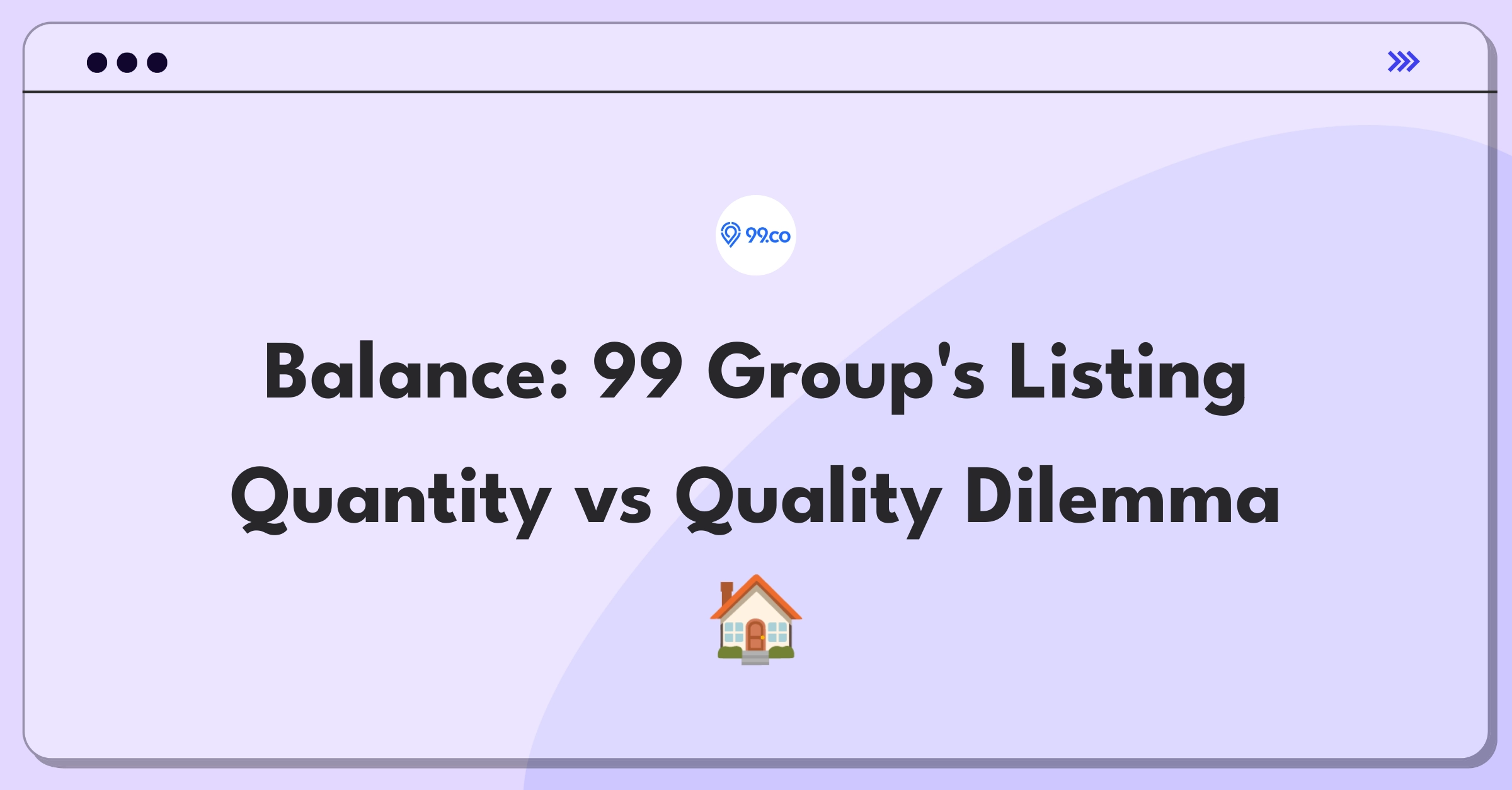 Product Management Trade-Off Question: Balancing property listing quantity and quality for 99 Group's platforms