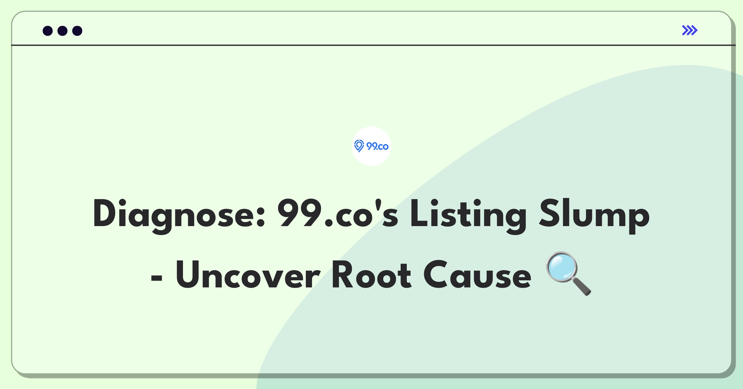 Product Management Root Cause Analysis Question: Investigating property listing decline on 99.co platform in Singapore