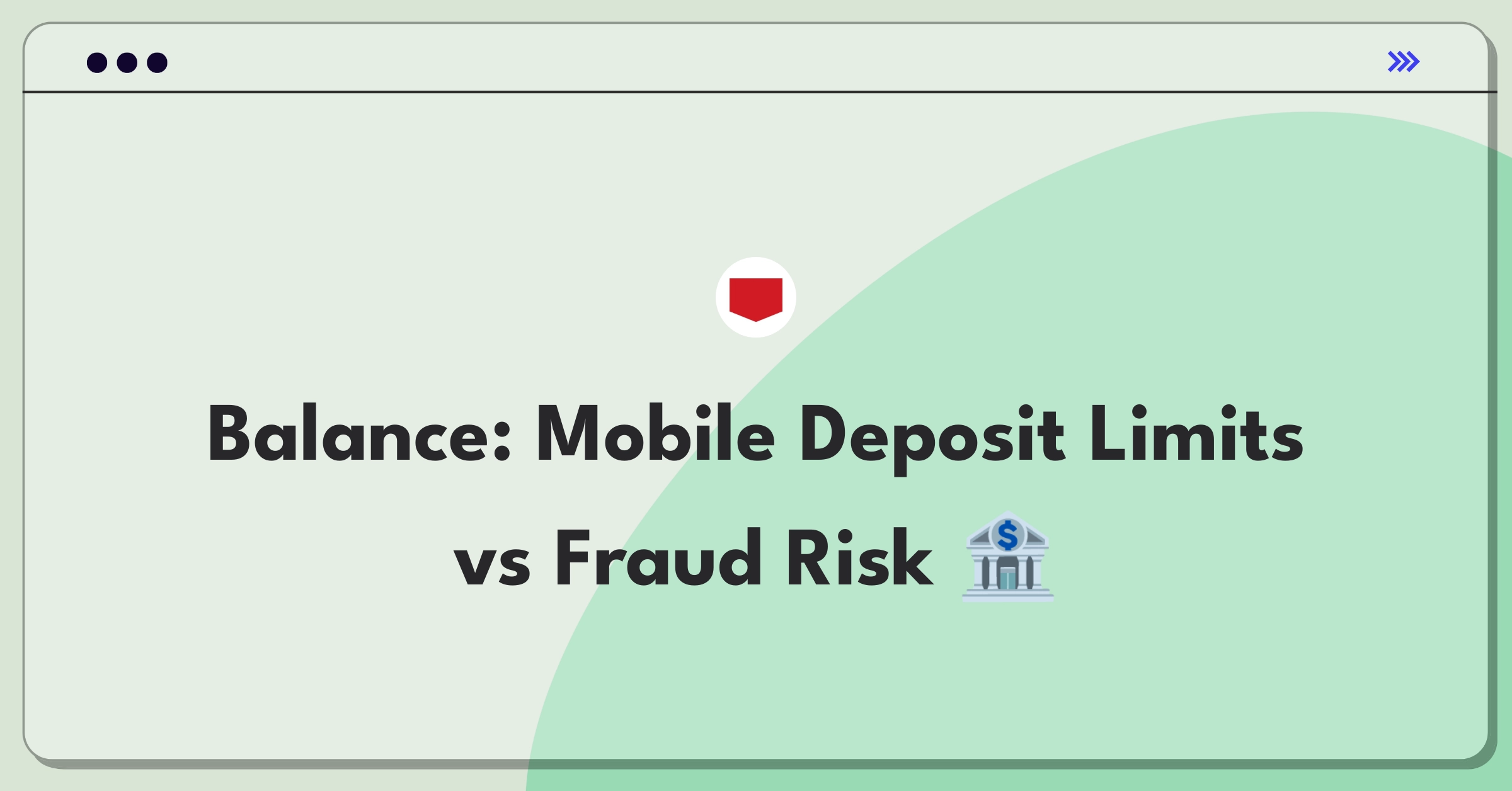 Product Management Trade-Off Question: U.S. Bank mobile check deposit limits balancing convenience and security