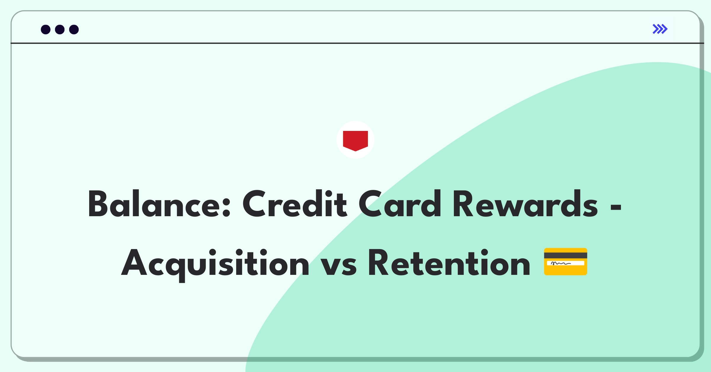 Product Management Trade-Off Question: Credit card rewards program balancing new customer acquisition and existing customer retention