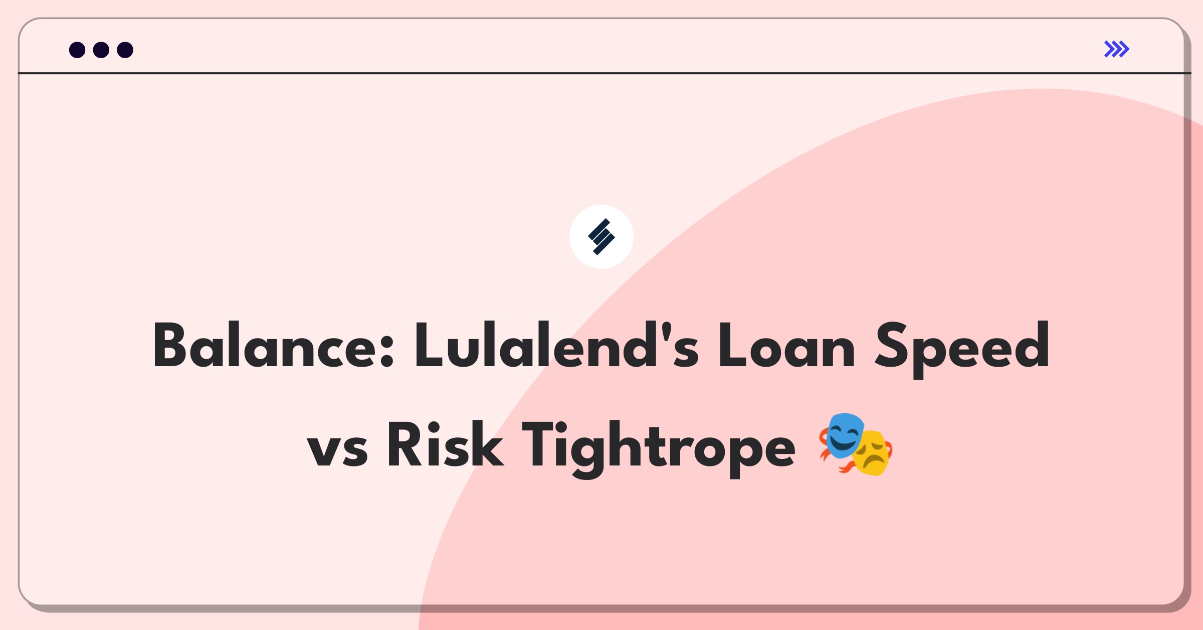 Product Management Trade-off Question: Balancing loan approval speed with thorough risk assessment for a fintech company