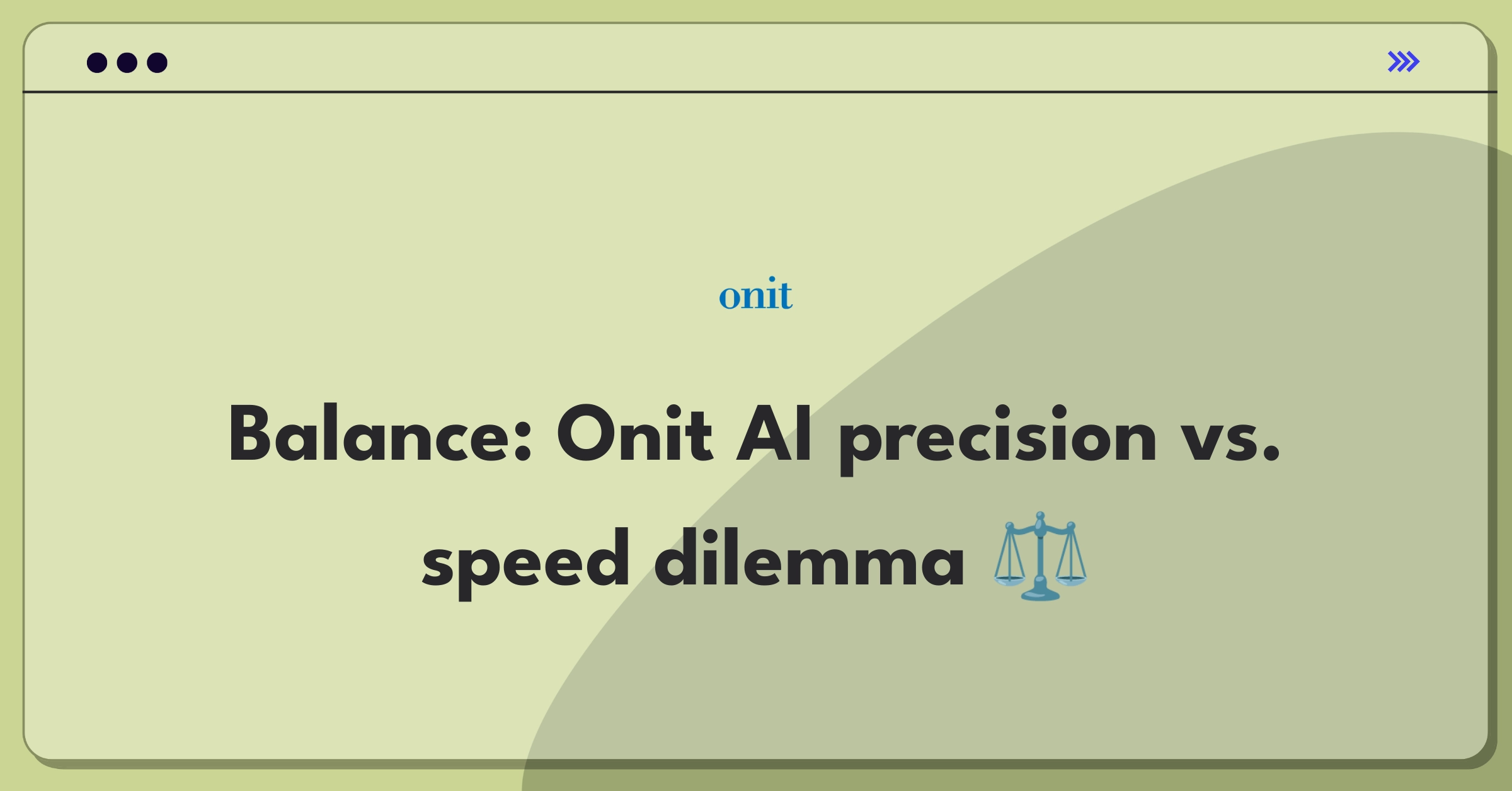 Product Management Trade-Off Question: Balancing AI contract review accuracy and processing speed for Onit