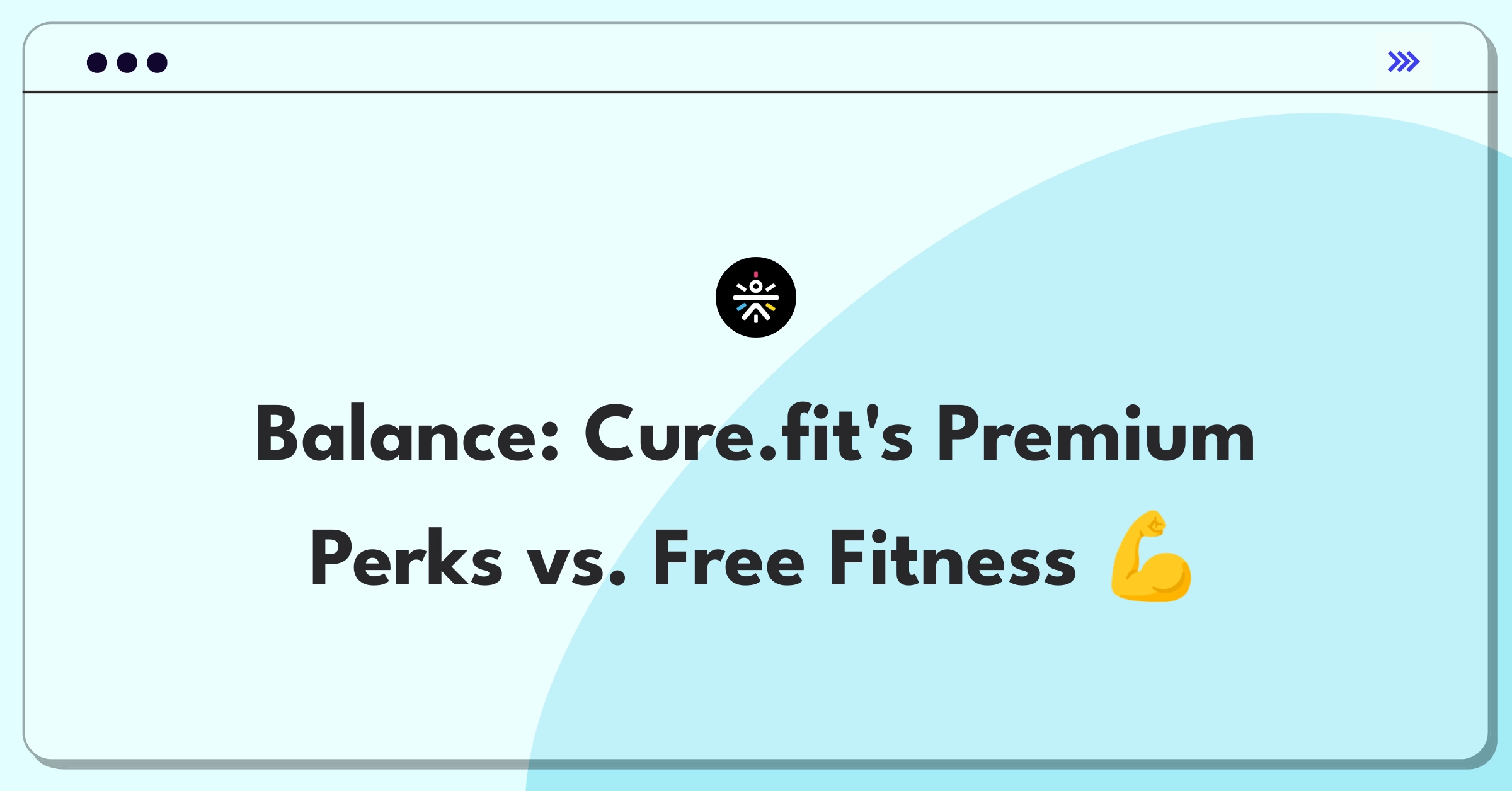 Product Management Trade-off Question: Balancing premium features and free tier for Cure.fit's growth and revenue