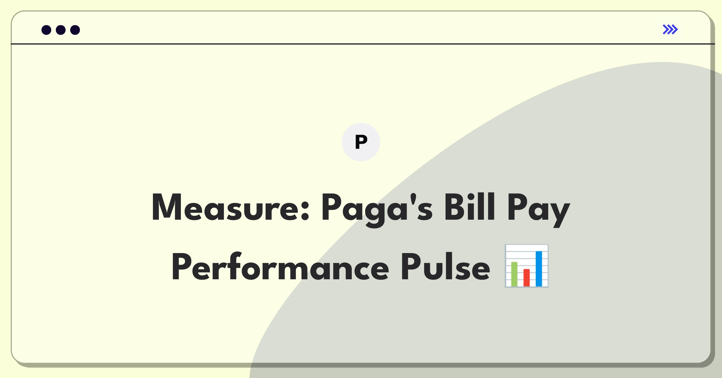 Product Management Success Metrics Question: Evaluating bill payment service metrics for Paga