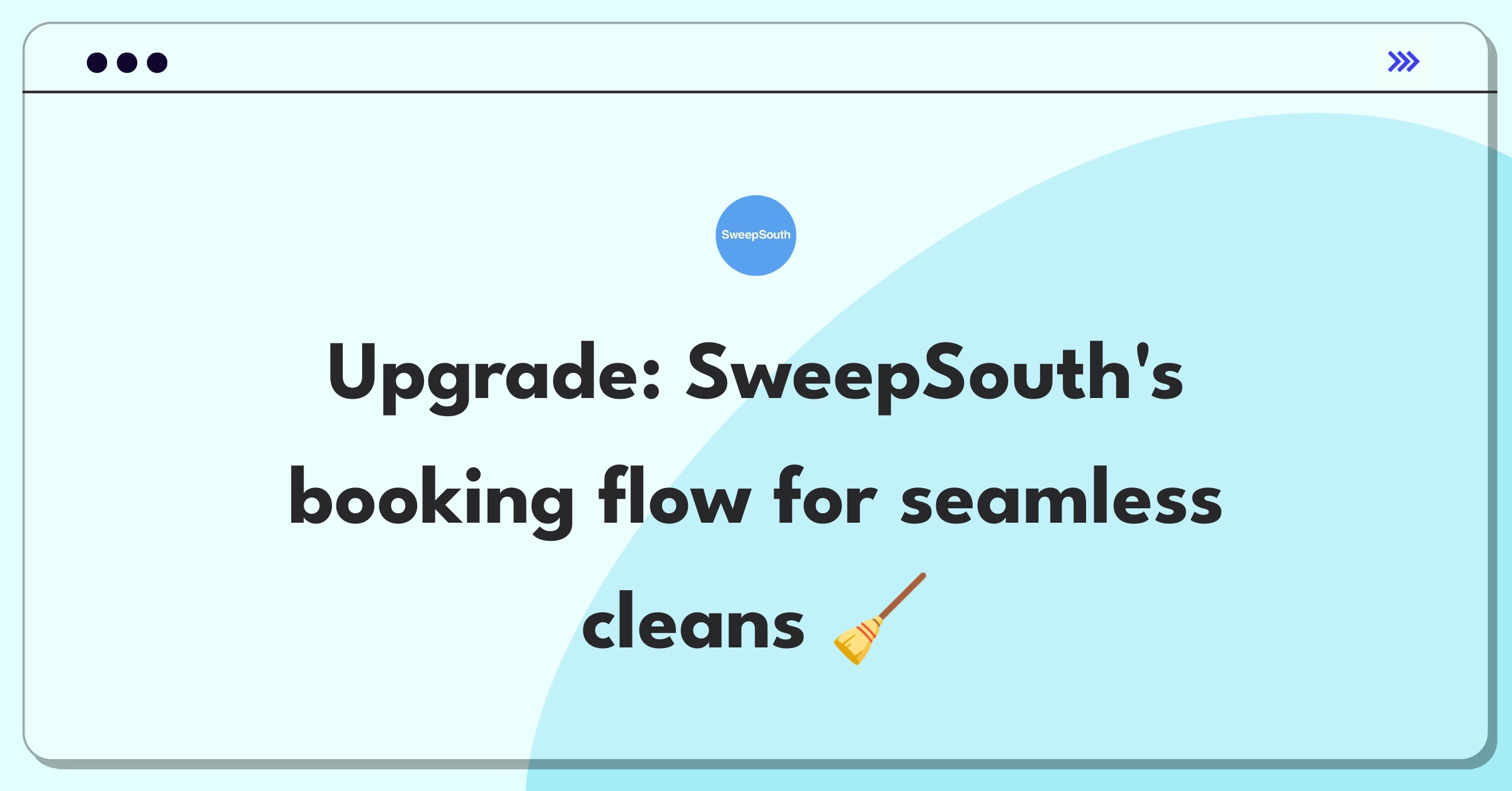 Product Management Improvement Question: Enhancing SweepSouth's cleaning service booking process for user-friendliness