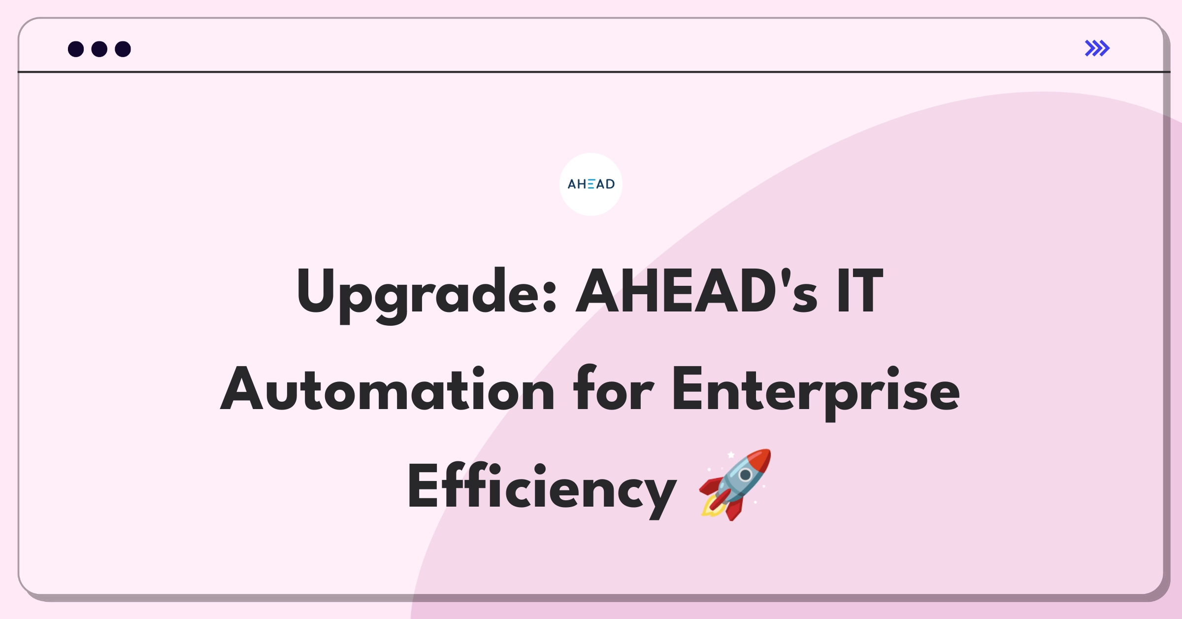 Product Management Improvement Question: Enhancing IT automation solutions for increased enterprise efficiency