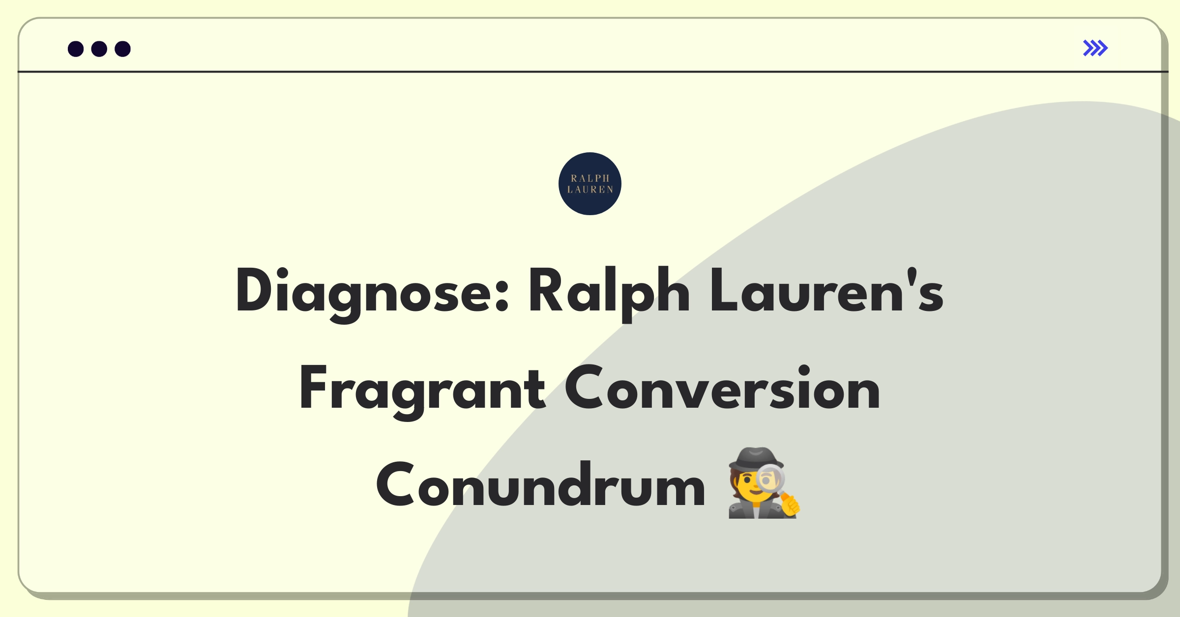 Product Management Root Cause Analysis Question: Investigating Ralph Lauren's e-commerce conversion rate drop for men's fragrances