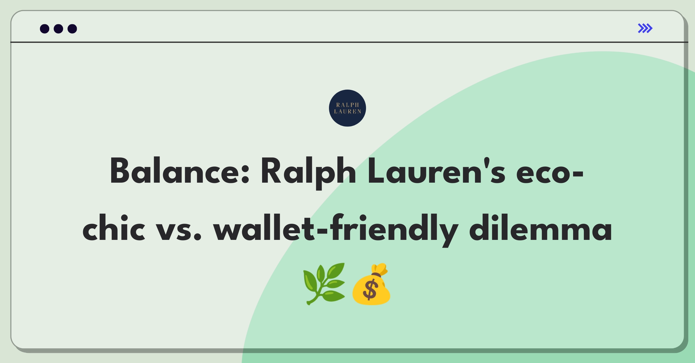 Product Management Trade-Off Question: Ralph Lauren sustainability initiatives versus competitive pricing in apparel manufacturing