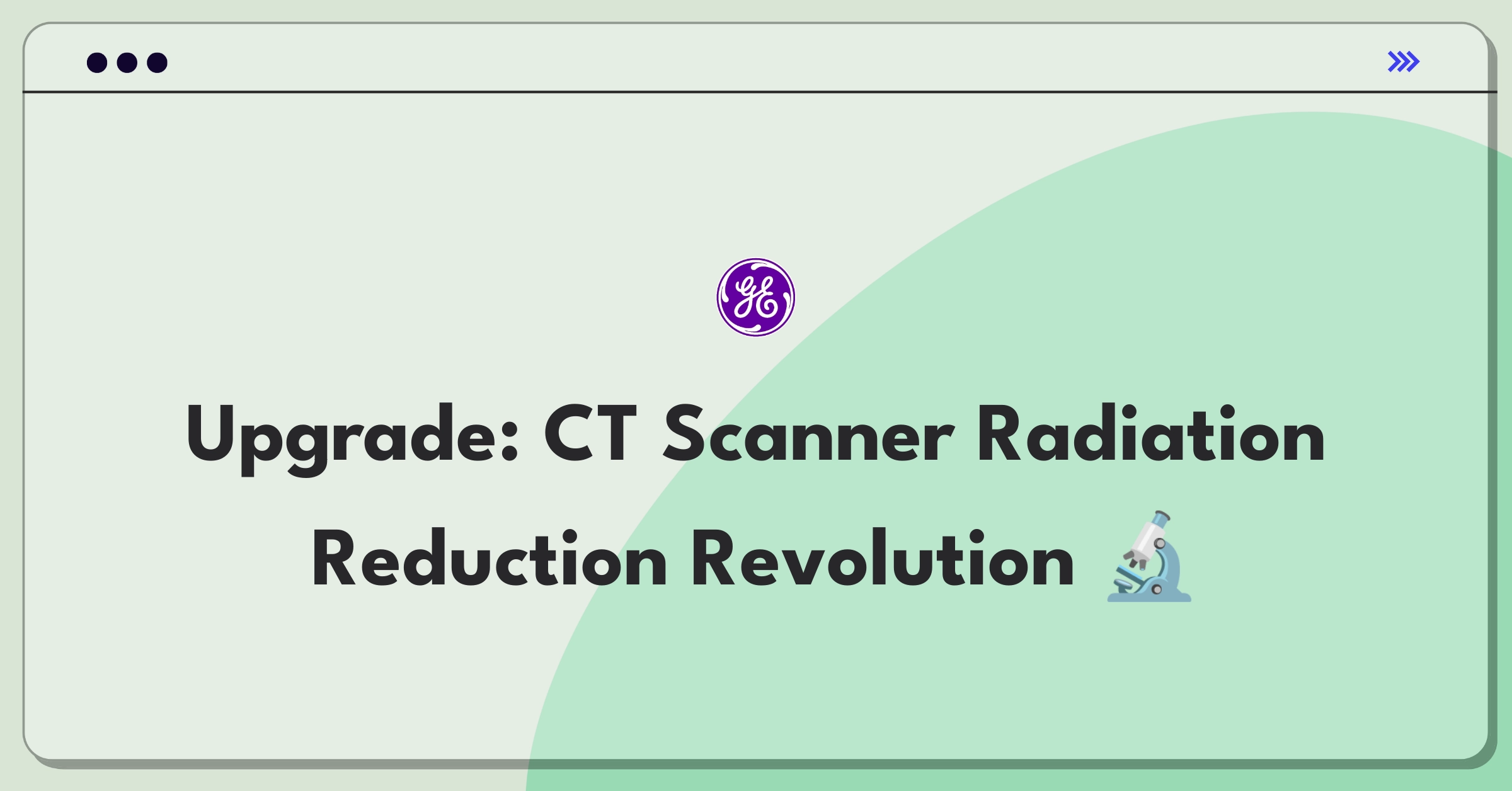 Product Management Improvement Question: GE Healthcare CT scanner radiation reduction while maintaining image quality