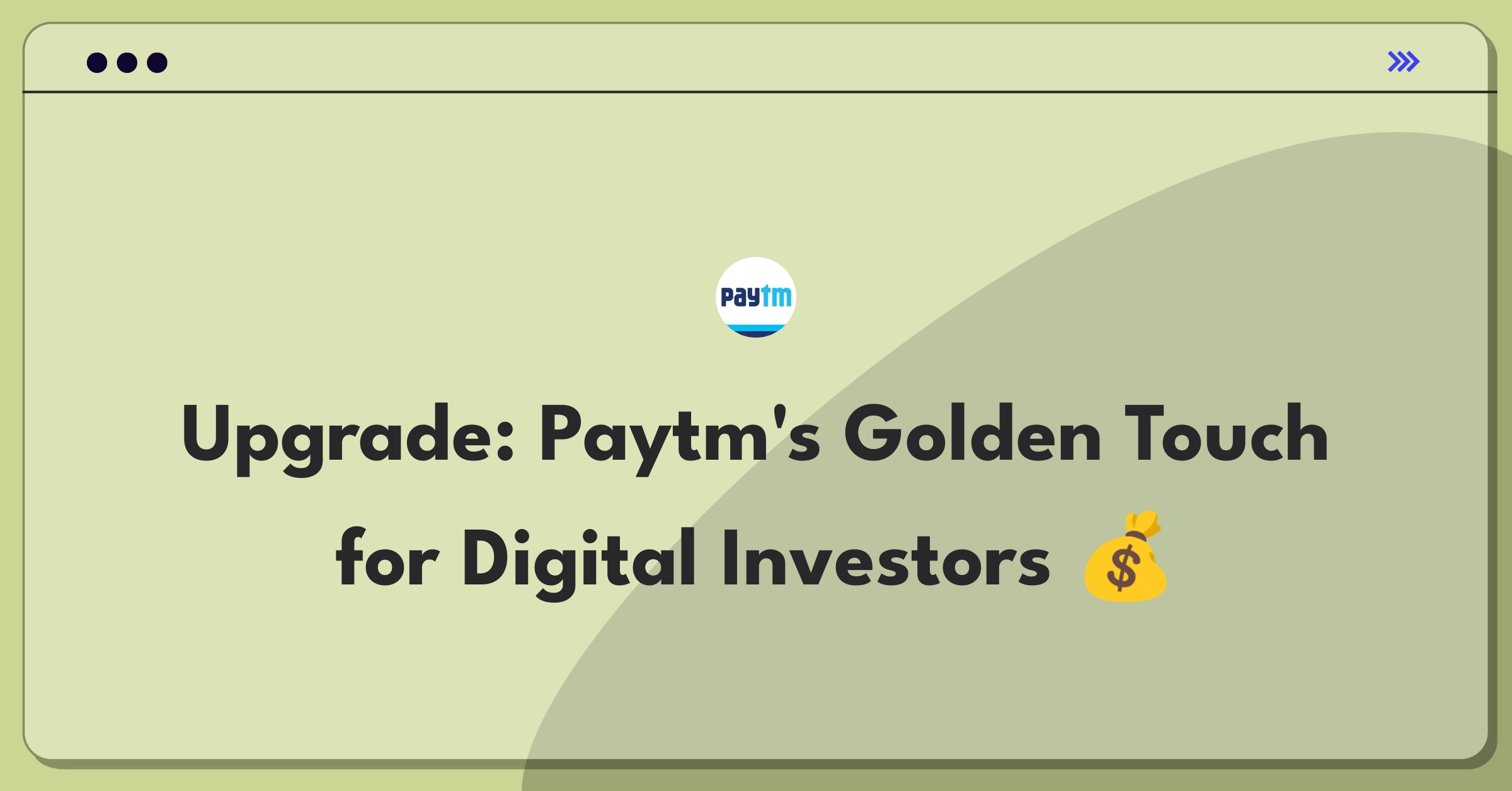 Product Management Improvement Question: Enhancing Paytm's digital gold buying experience for users