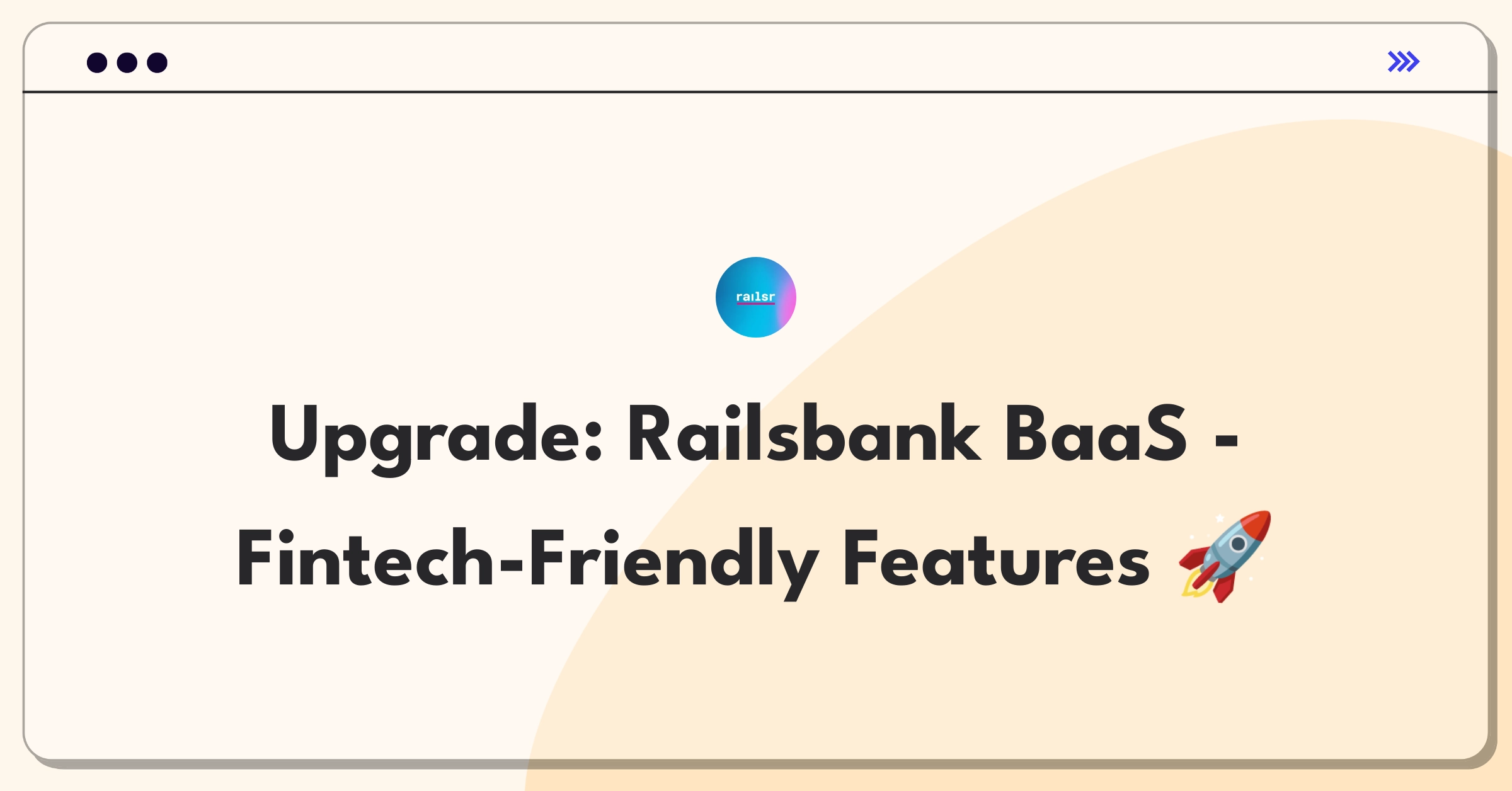 Product Management Improvement Question: Enhancing Railsbank's BaaS platform for fintech startups