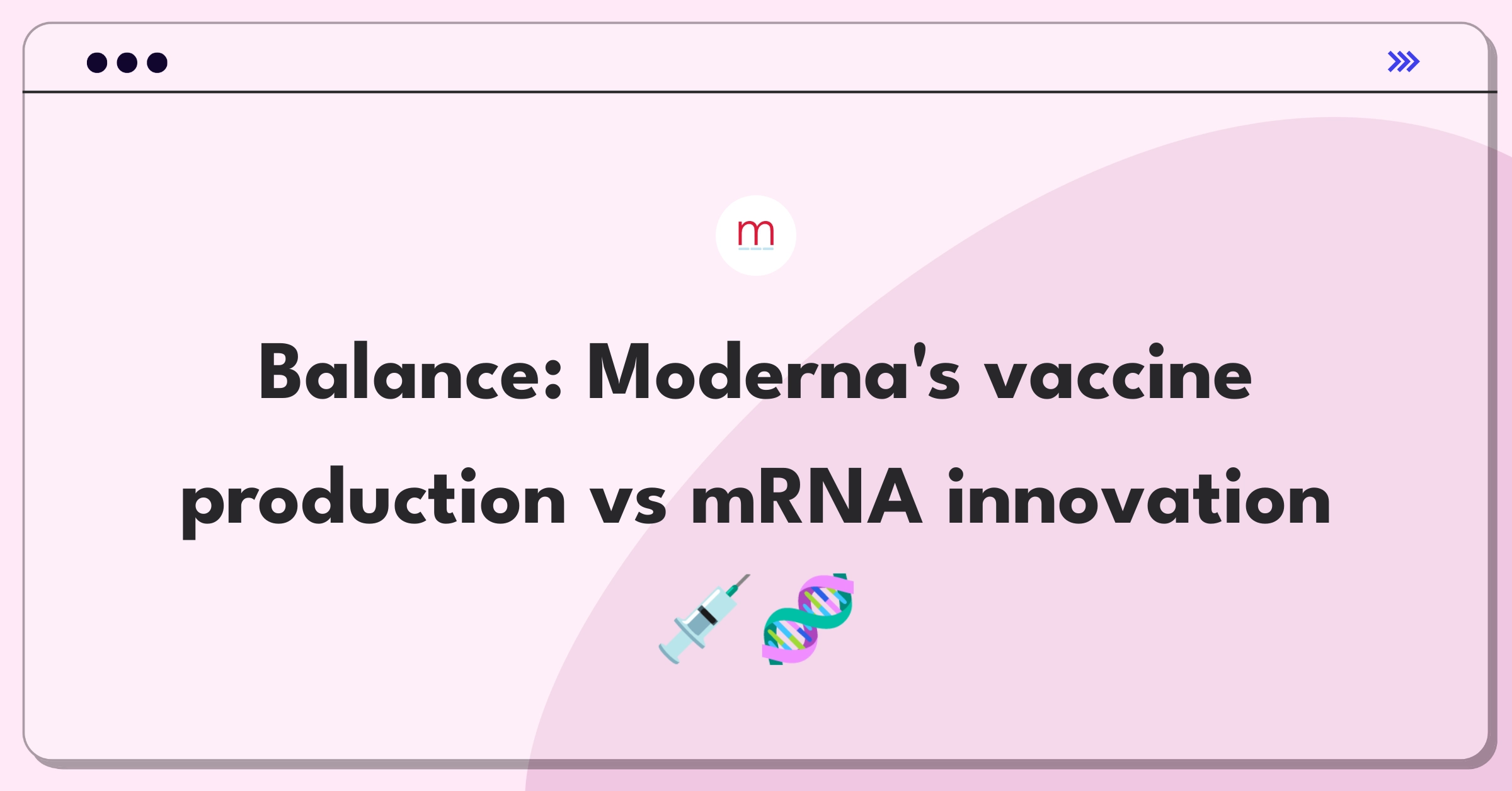 Product Management Trade-Off Question: Moderna's manufacturing capacity expansion versus new mRNA therapy research investment