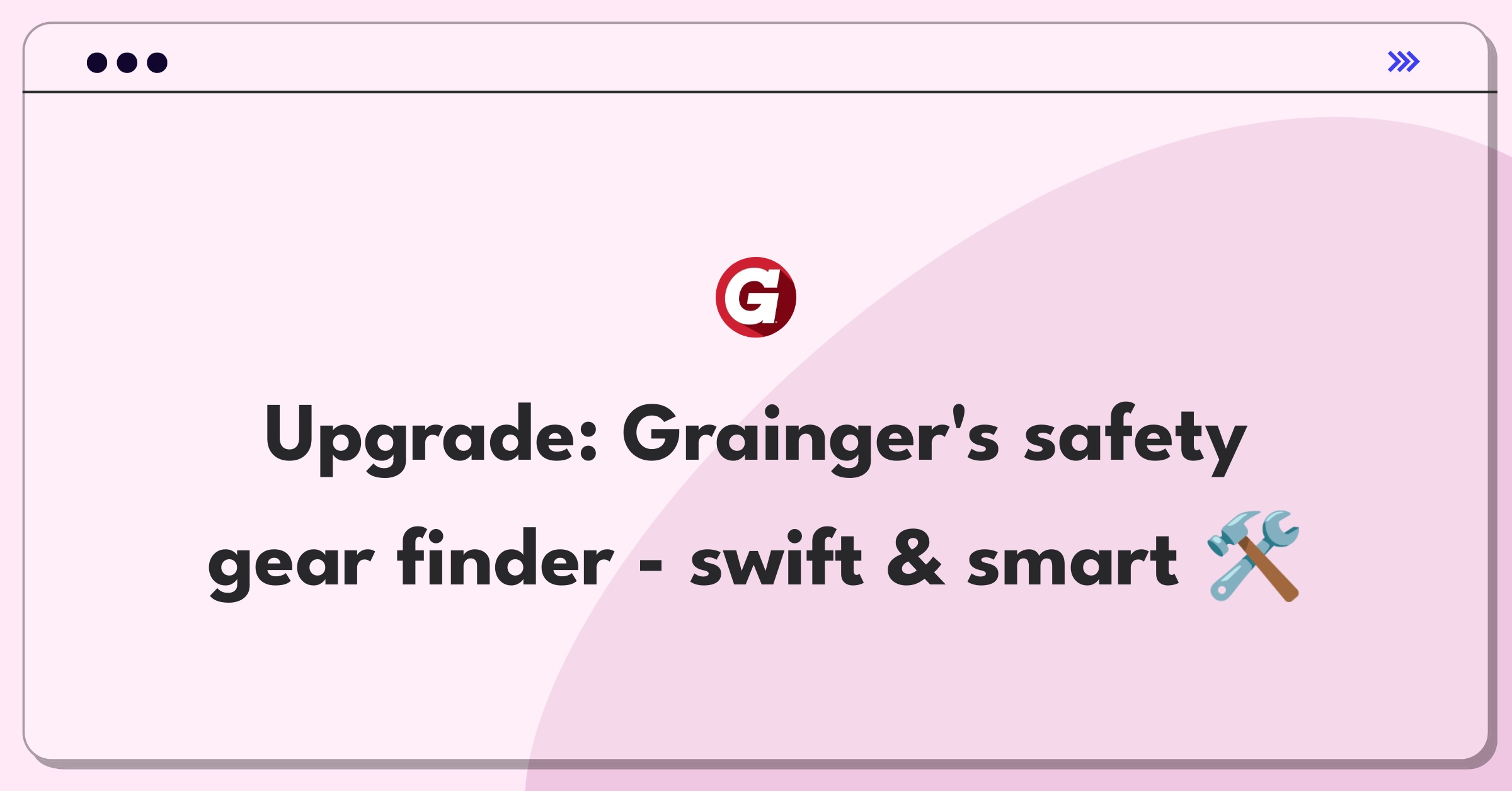 Product Management Improvement Question: Enhancing Grainger's safety equipment selection process for faster customer decisions