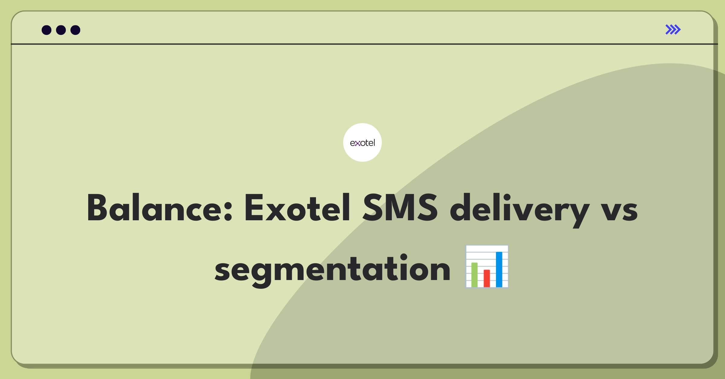 Product Management Trade-Off Question: Exotel SMS marketing platform delivery rates versus advanced segmentation capabilities