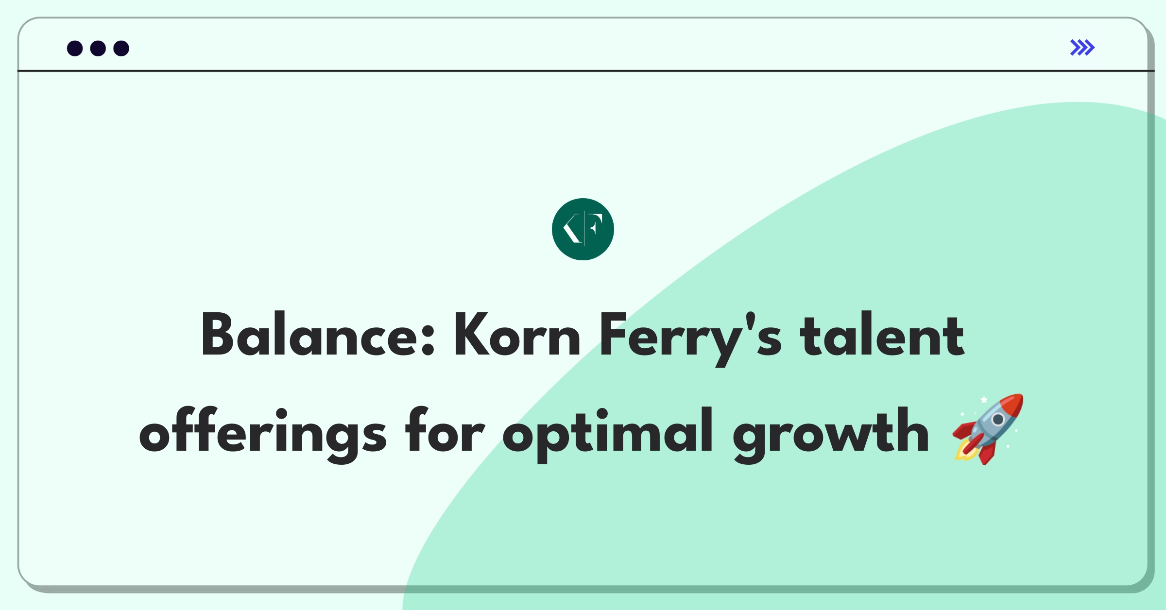 Product Management Trade-Off Question: Korn Ferry service expansion strategy for revenue growth