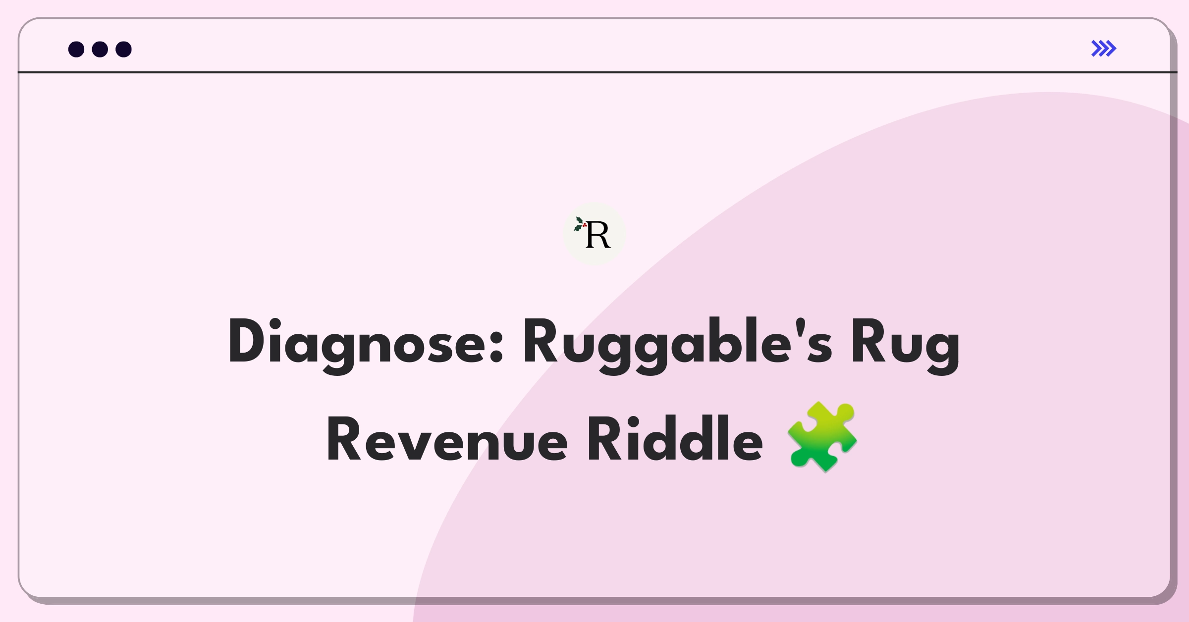 Product Management Root Cause Analysis Question: Investigating Ruggable's sales decline through data-driven approach