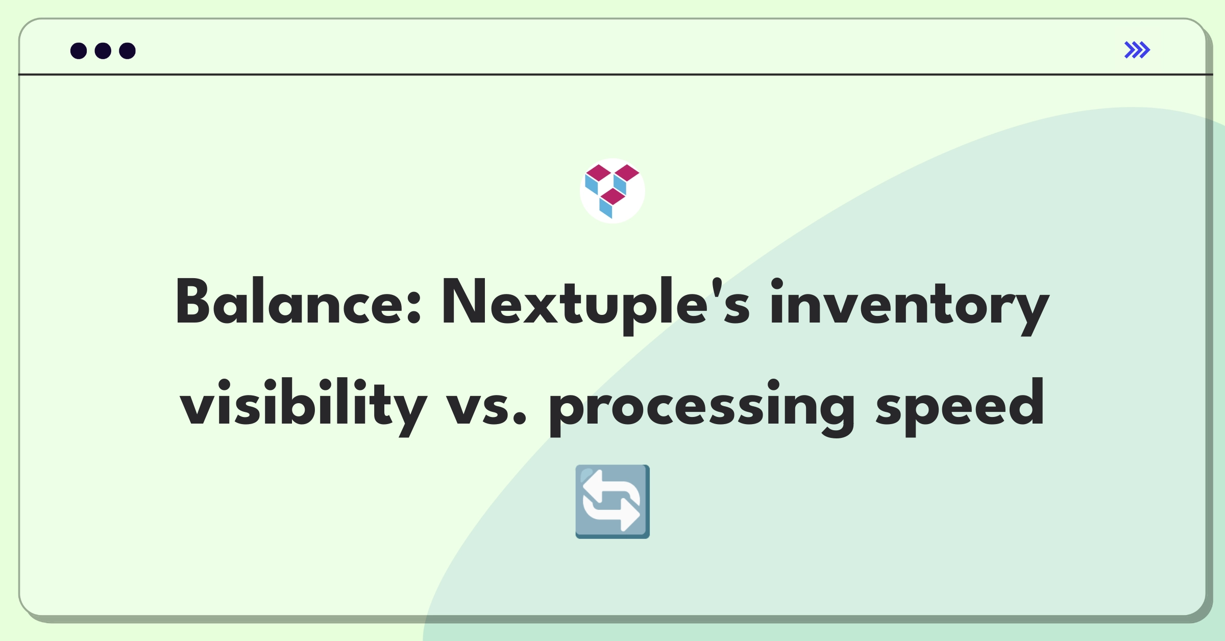 Product Management Trade-Off Question: Prioritizing features in Nextuple's order management platform