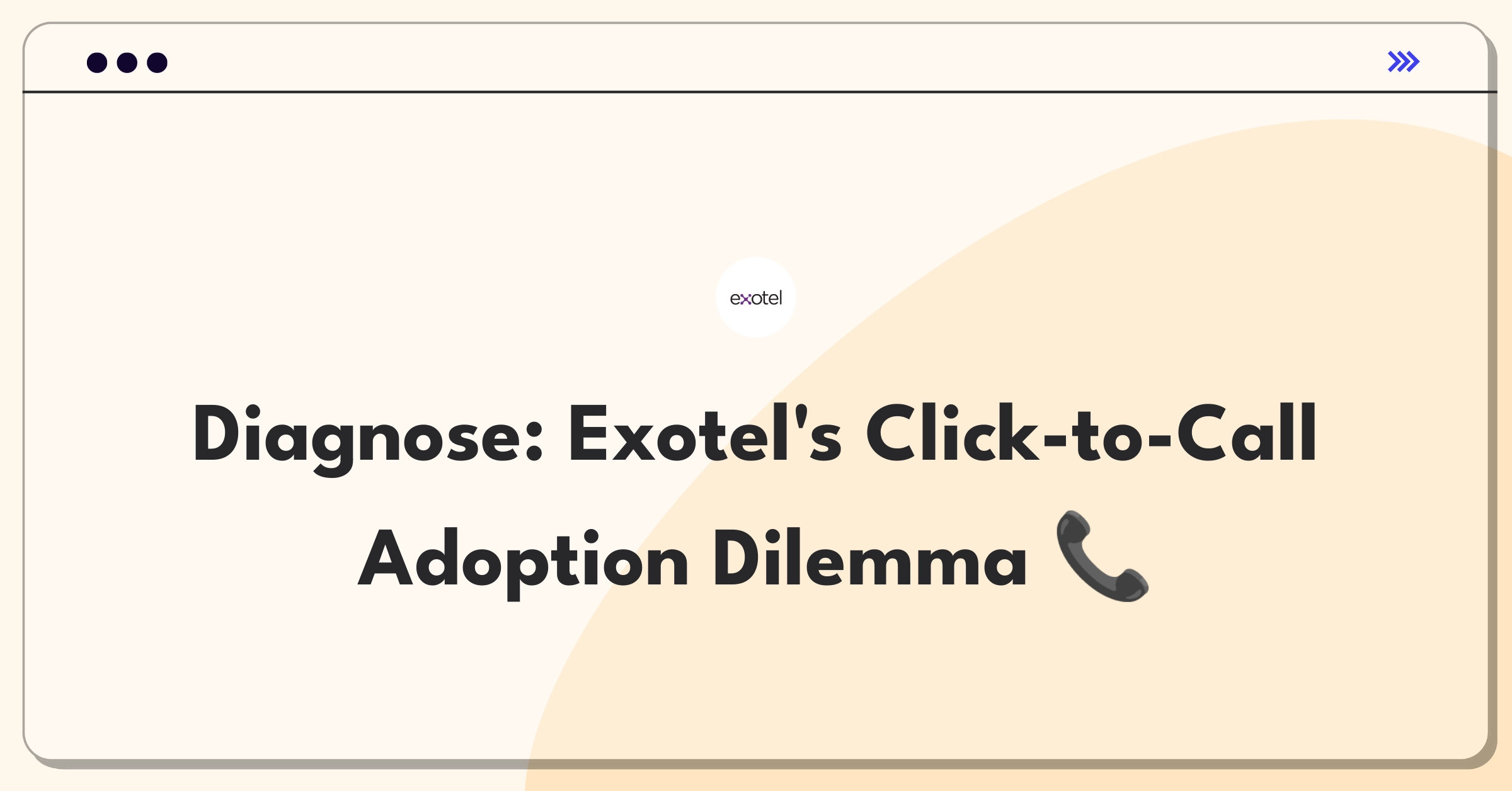 Product Management Root Cause Analysis Question: Investigating low adoption rates for Exotel's click-to-call feature