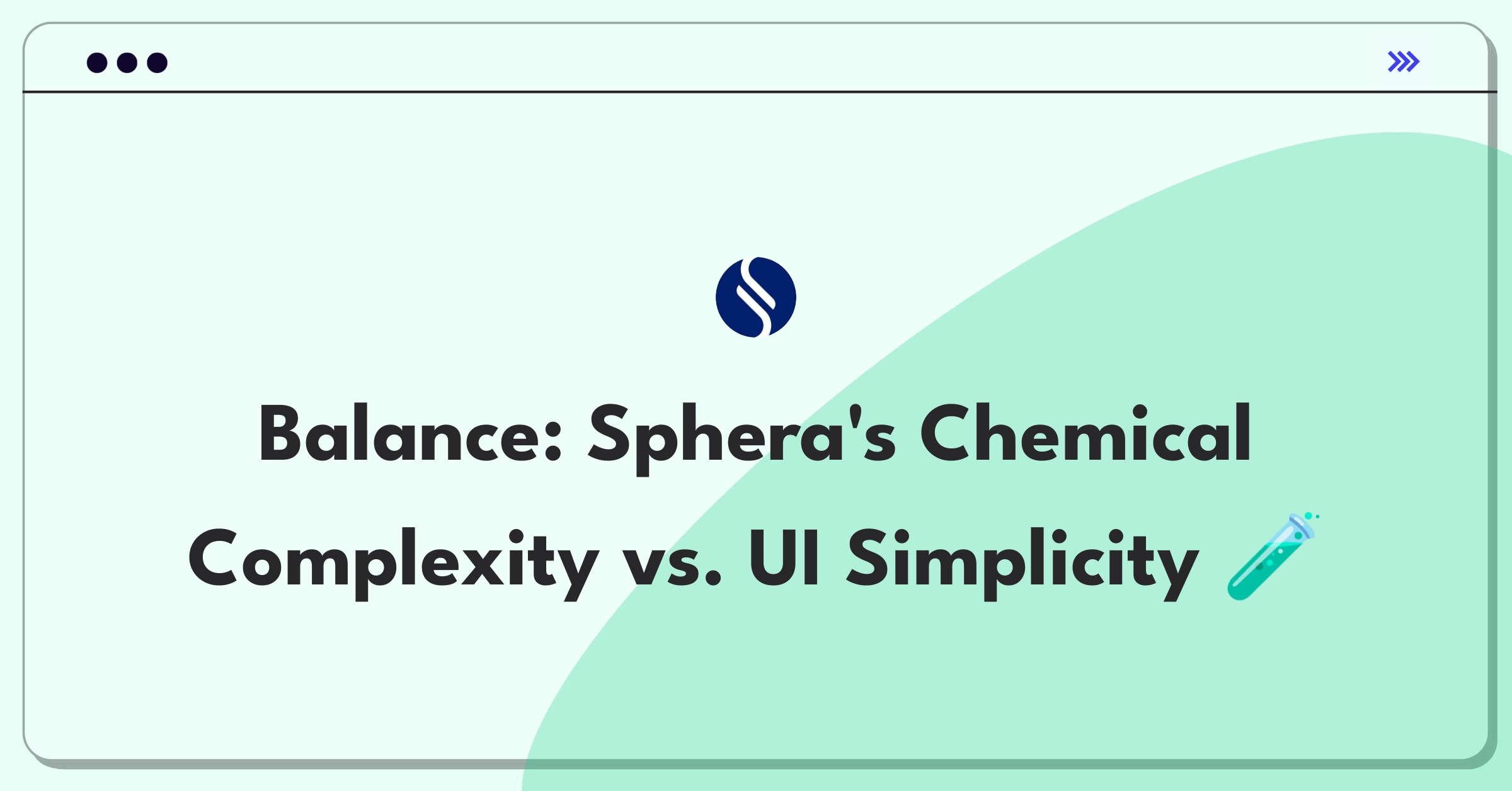 Product Management Trade-Off Question: Balancing comprehensive features with intuitive UI in chemical management software