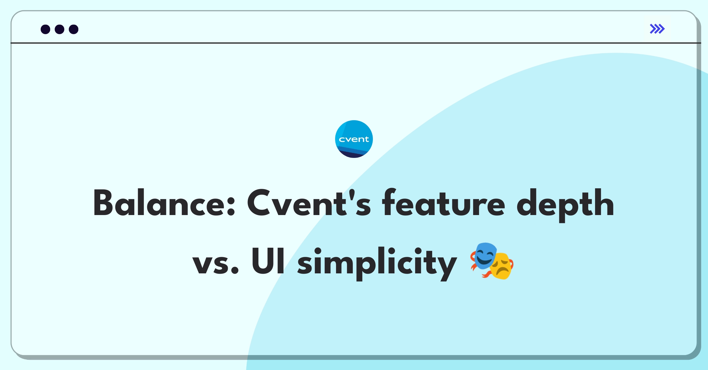 Product Management Trade-Off Question: Cvent event software advanced features versus simplified user interface