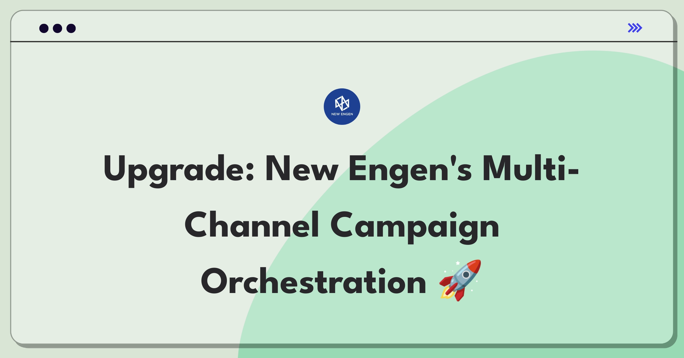 Product Management Improvement Question: Enhancing New Engen's campaign automation tools for better multi-channel marketing support