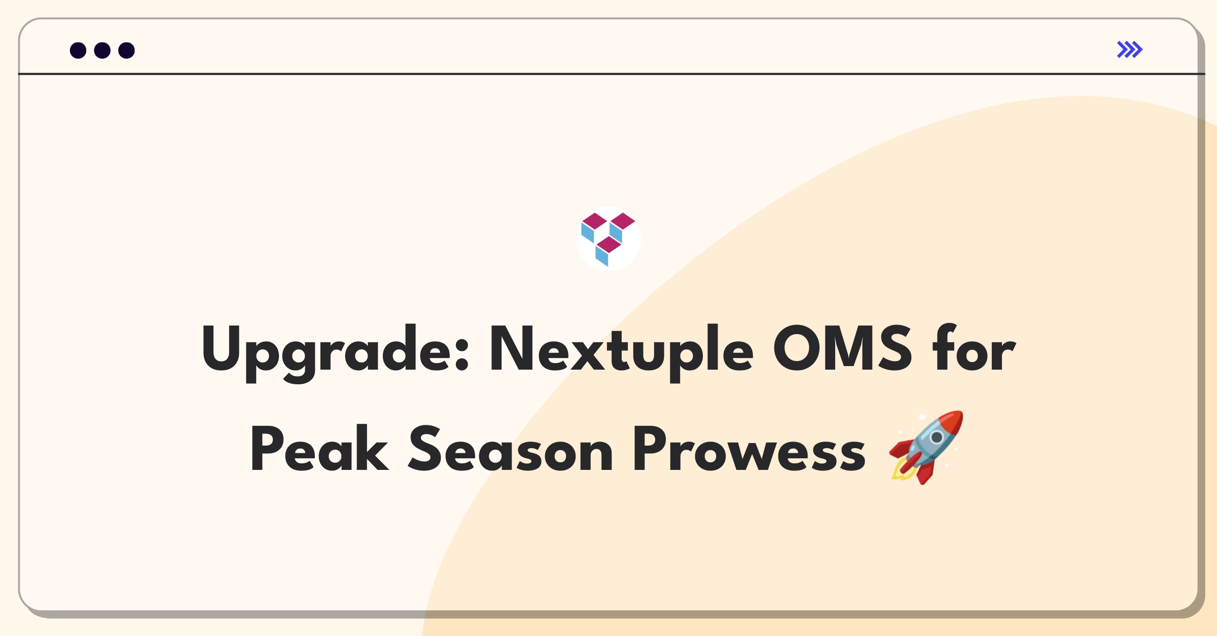 Product Management Improvement Question: Enhancing Nextuple's Order Management System for high-volume seasonal spikes