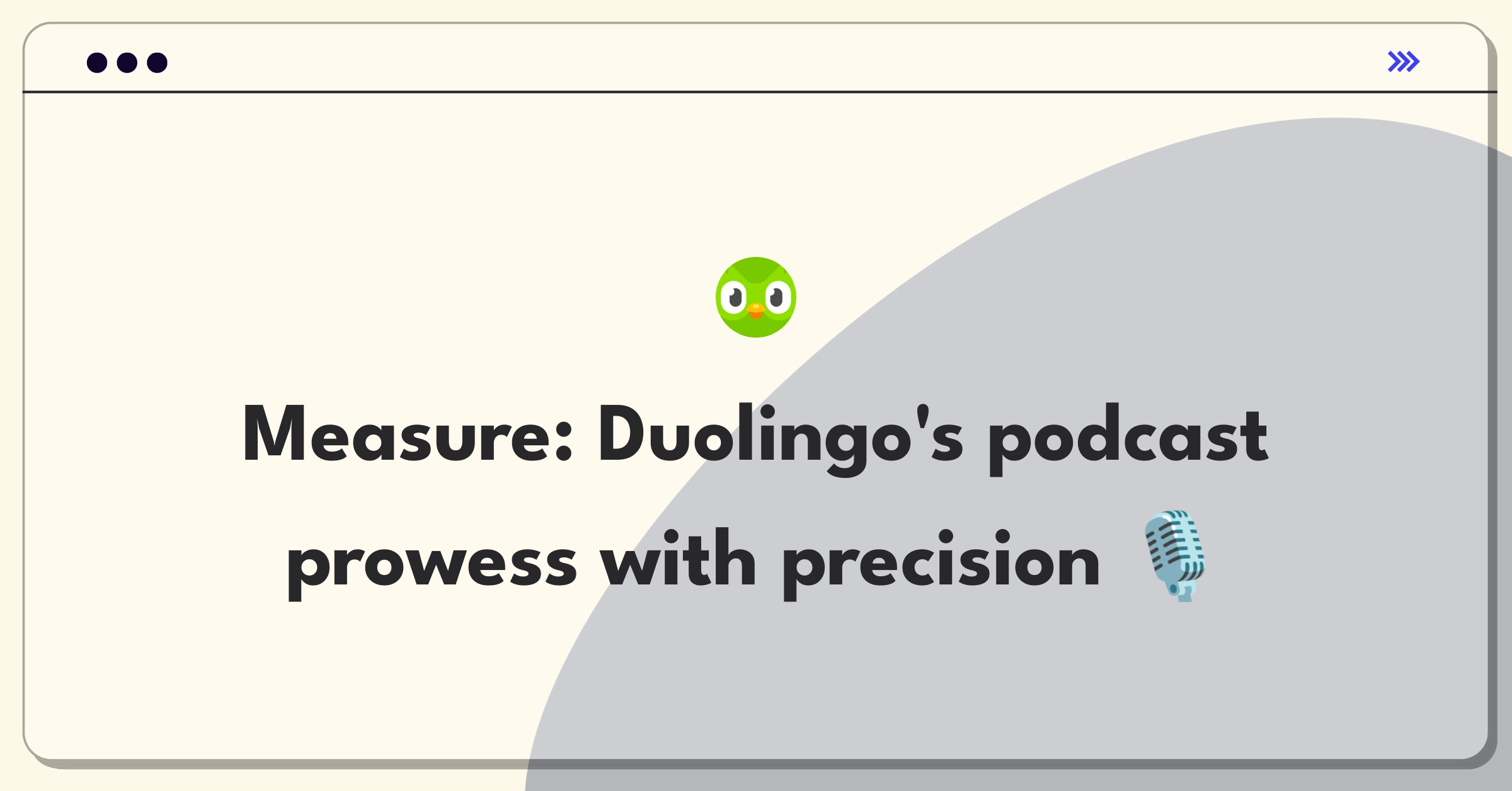 Product Management Analytics Question: Measuring success of Duolingo's podcast offerings with key metrics and stakeholder considerations