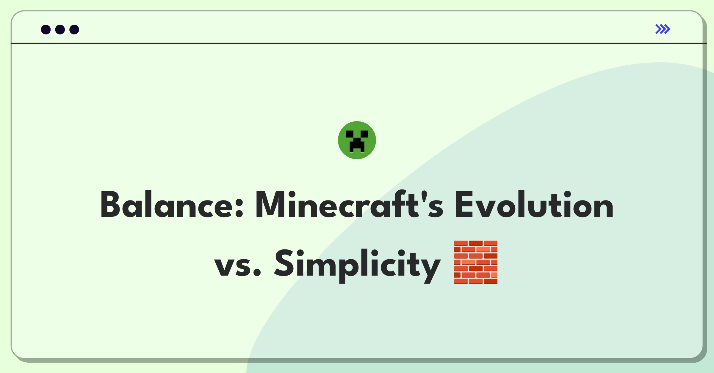 Product Management Trade-off Question: Balancing new features and core simplicity in Minecraft game development