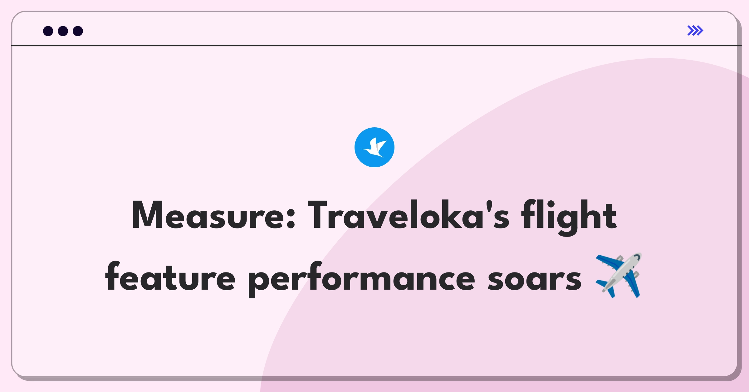 Product Management Metrics Question: Measuring success of Traveloka's flight booking feature with key performance indicators