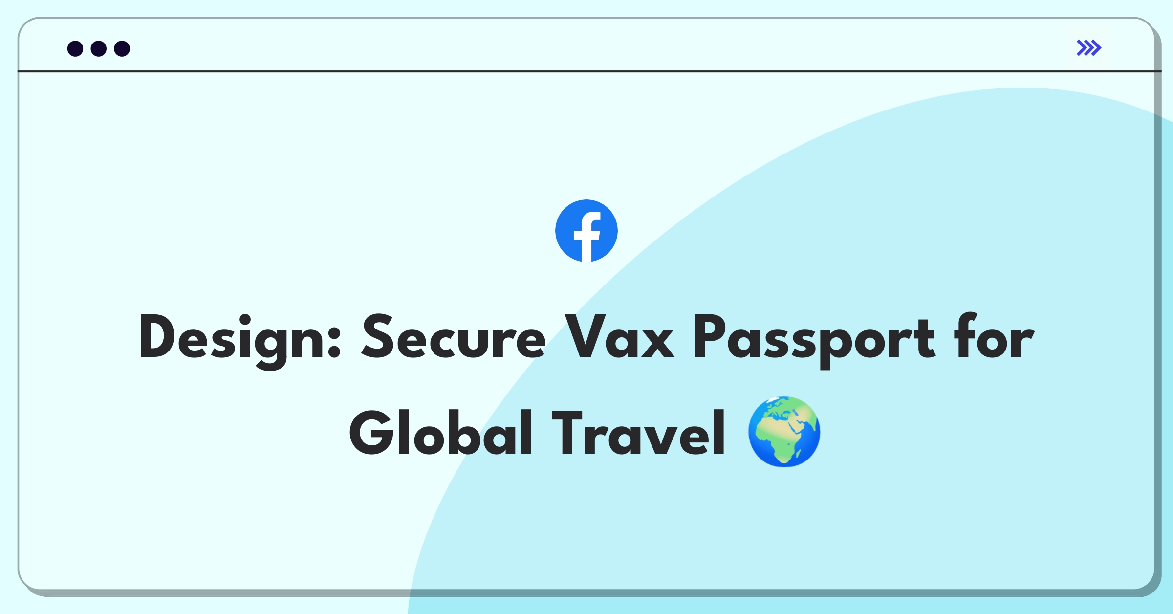 Product Management Design Question: Digital vaccination passport balancing security, privacy, and user experience