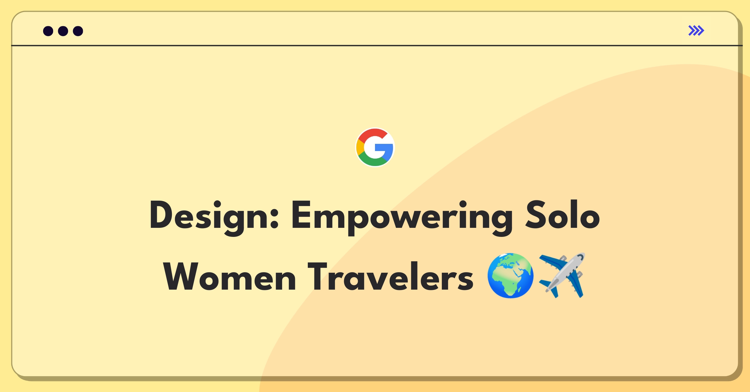 Product Management Design Question: Creating a safe and social app for solo women travelers