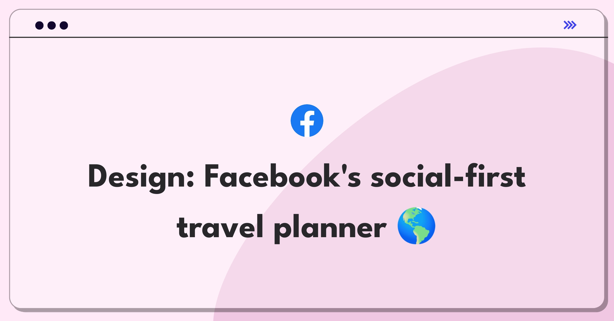 Product Management Design Question: Facebook travel product concept with social planning features