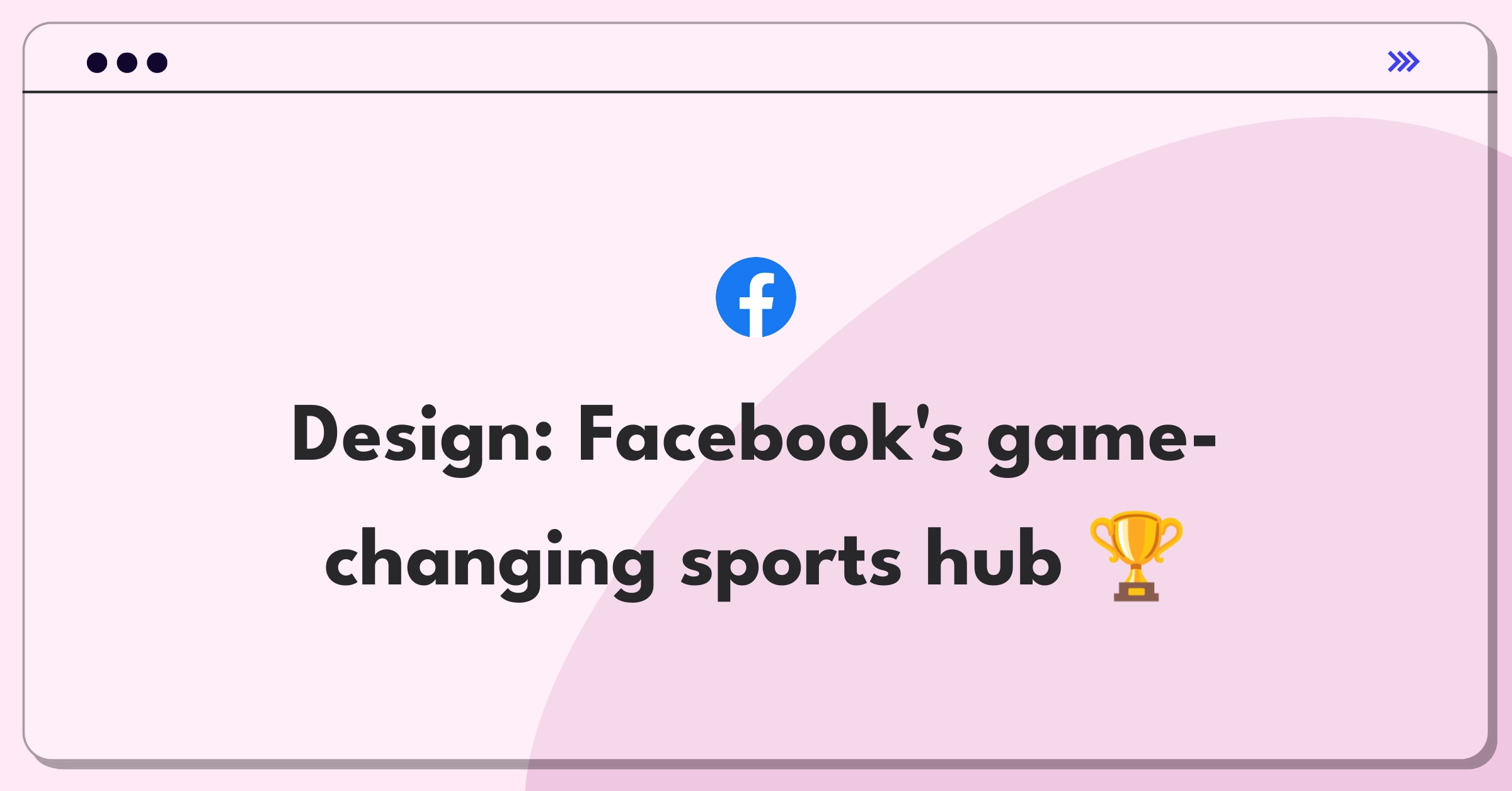 Product Management Design Question: Facebook app interface showcasing new sports engagement features