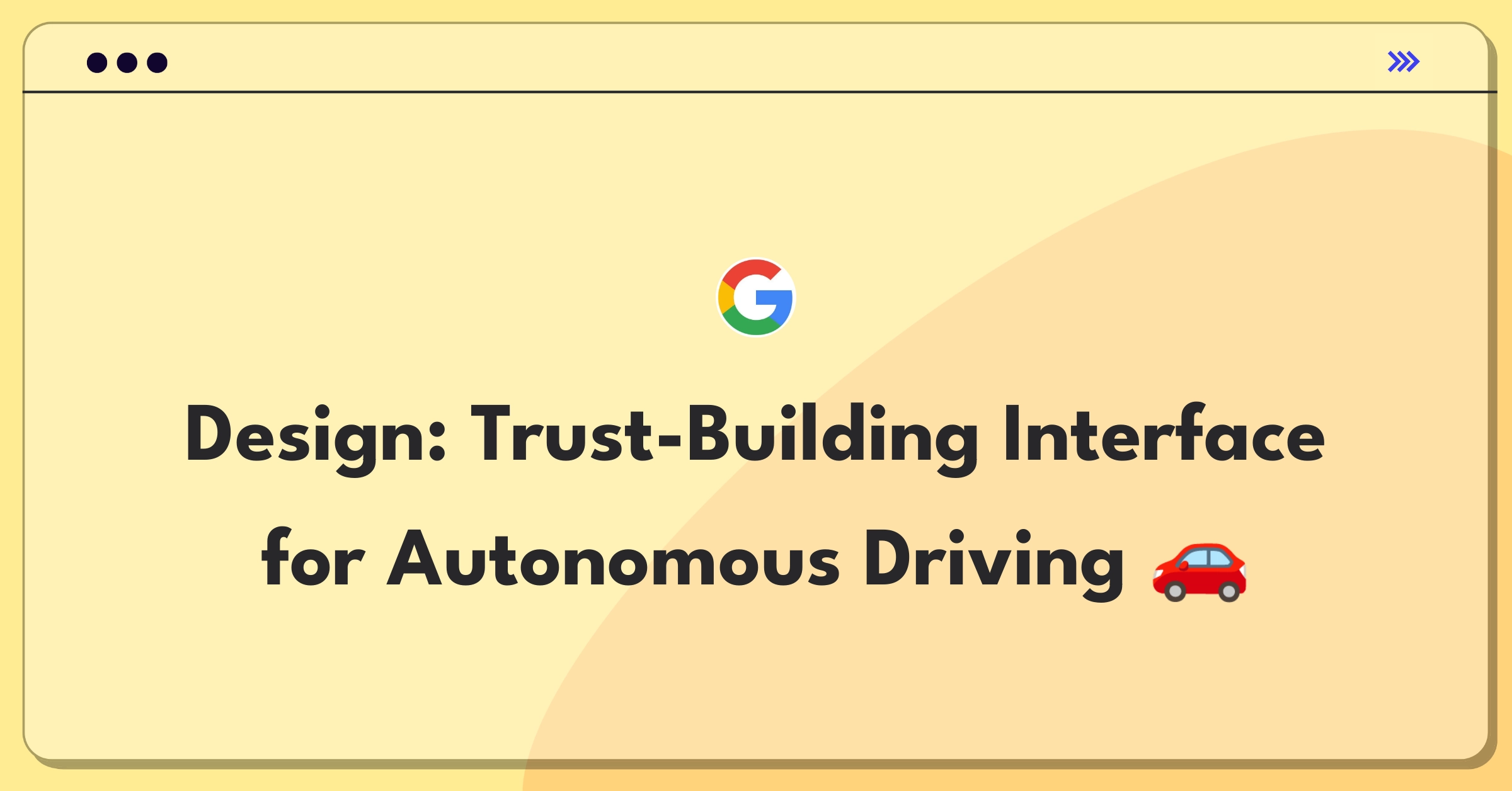 Product Management Design Question: Self-driving car dashboard showing safety controls and trust-building features