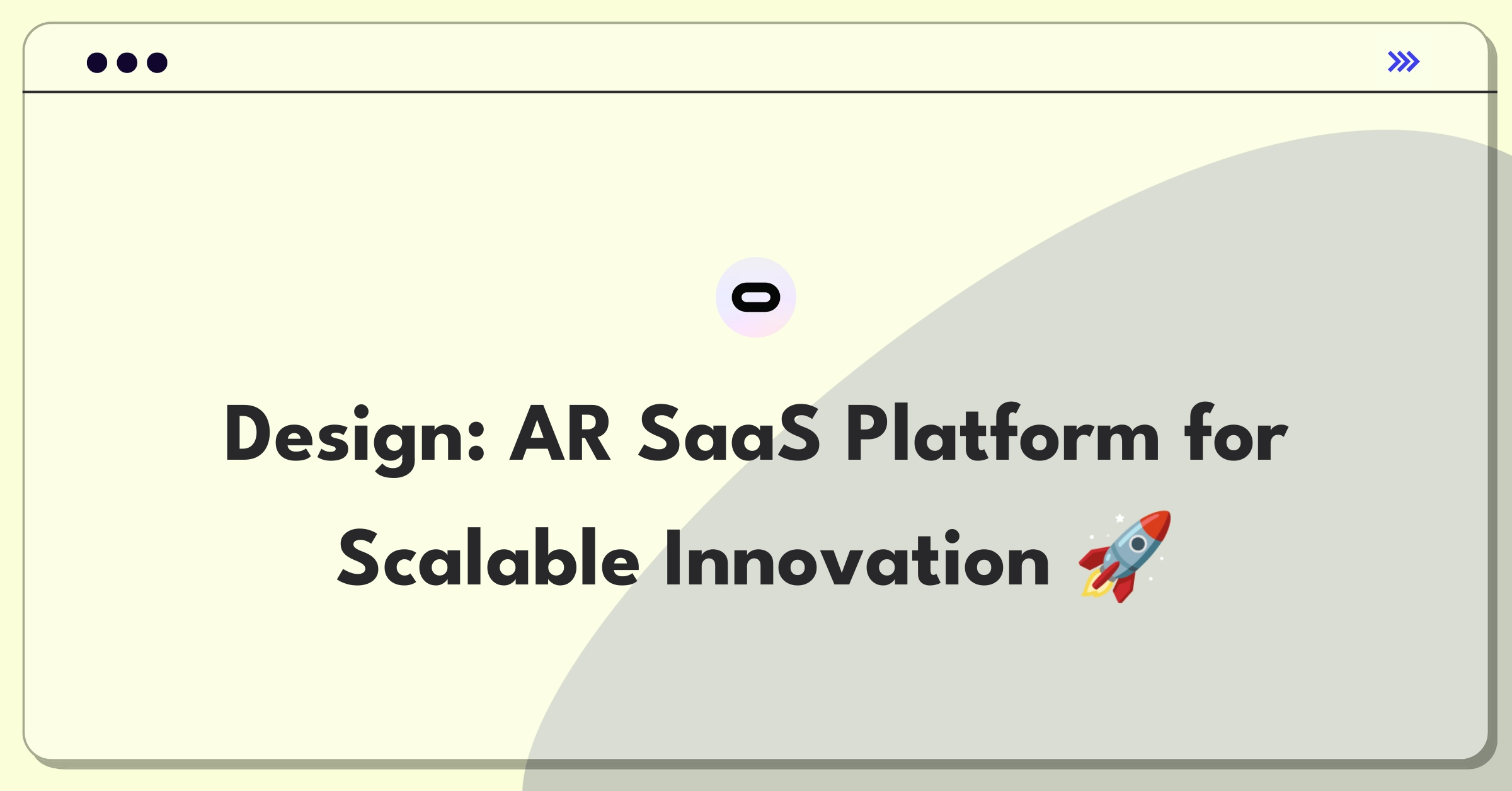 Product Management Technical Question: Design augmented reality SaaS product with scalable architecture