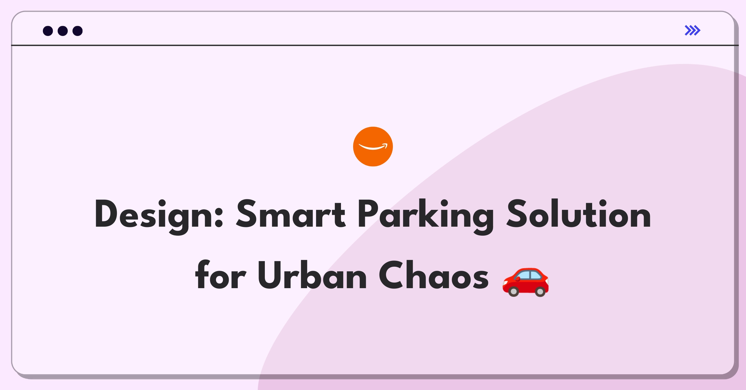 Product Management Design Question: Innovative parking solution concept for congested urban areas