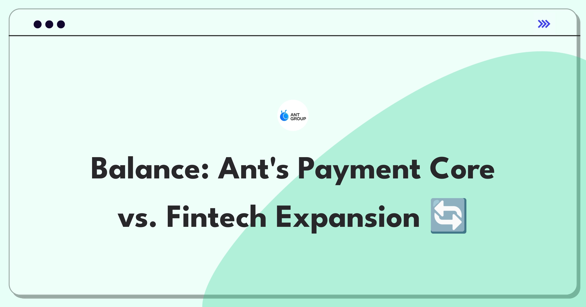 Product Management Trade-off Question: Ant Group's core payments versus expanded financial services strategy