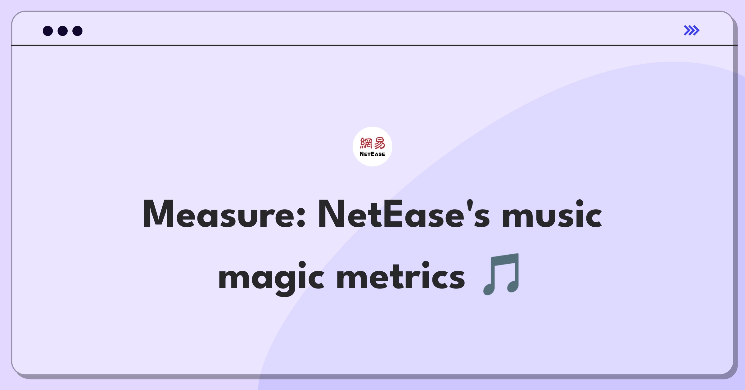 Product Management Metrics Question: Defining success for NetEase's music recommendation algorithm