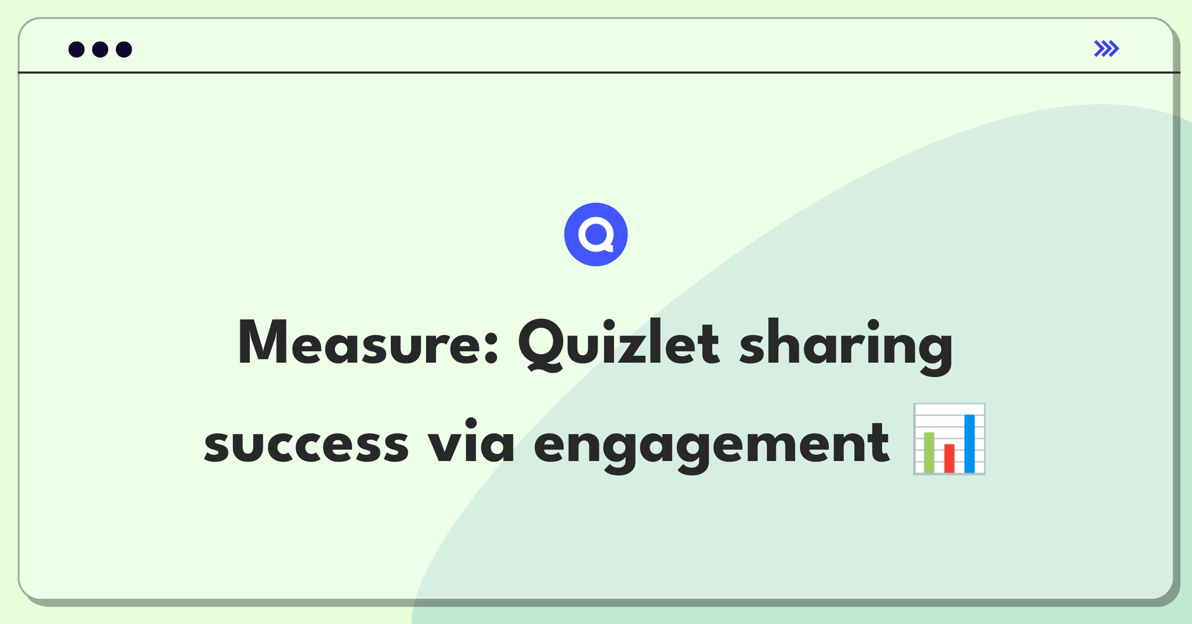 Product Management Metrics Question: Defining success for Quizlet's study set sharing feature using engagement metrics